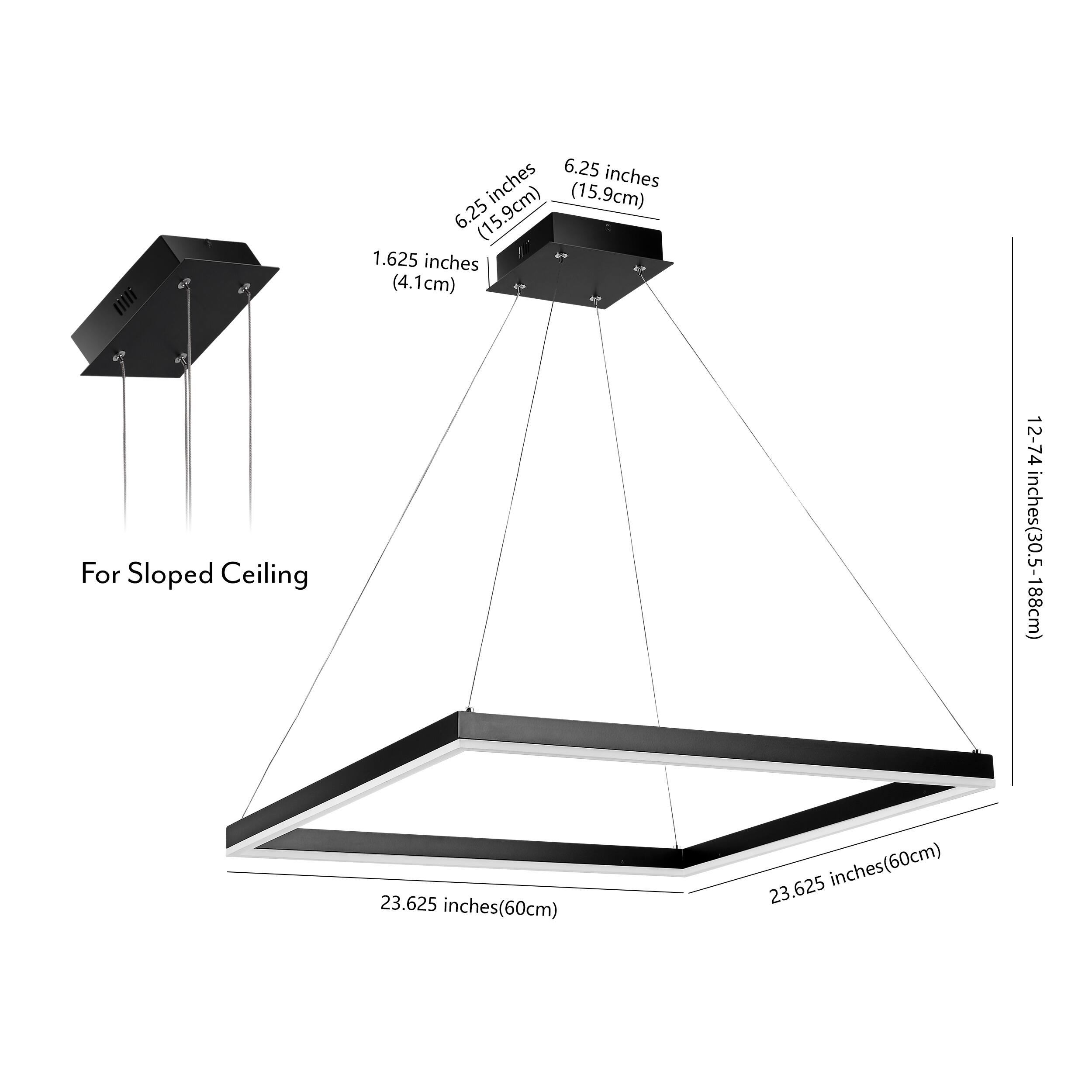 6.25 inches (15.9cm)  
1.625 inches (4.1cm)  
For Sloped Ceiling  
12-74 inches (30.5-188cm)  
23.625 inches (60cm)