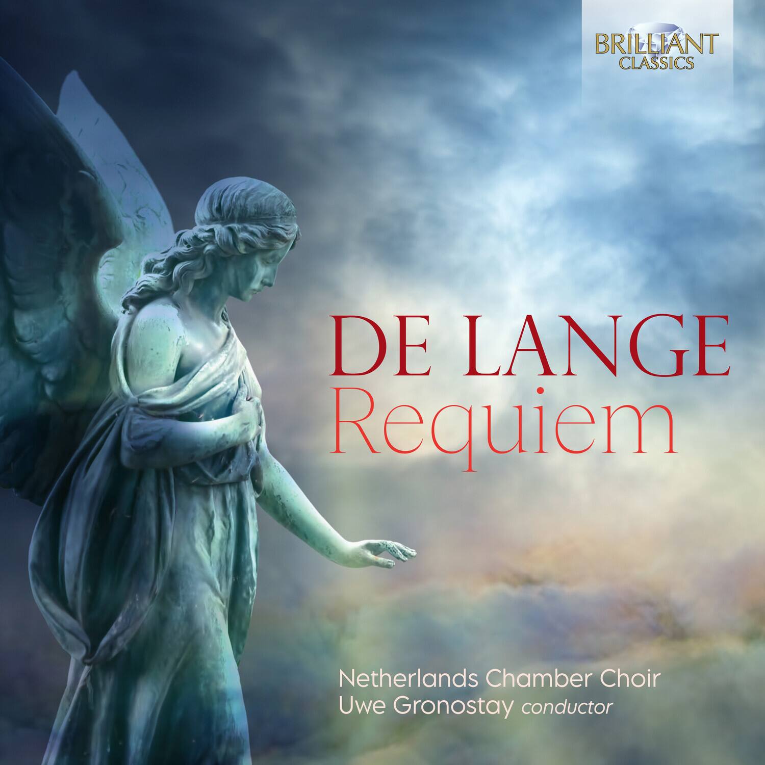 BRILLIANT CLASSICS

DE LANGE Requiem

Netherlands Chamber Choir  
Uwe Gronostay conductor