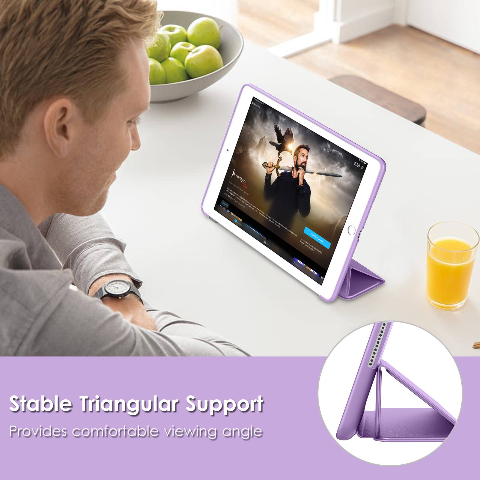 Stable Triangular Support  
Provides comfortable viewing angle