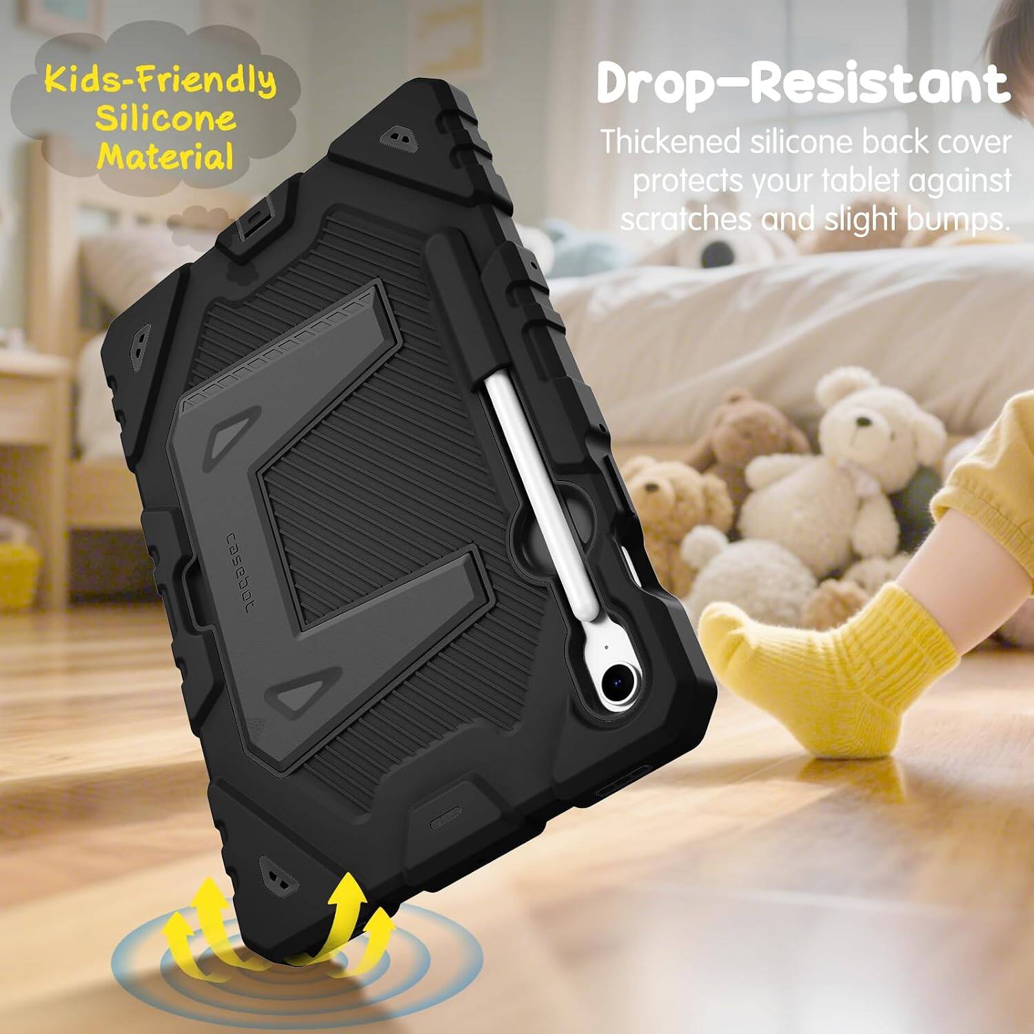 Kids-Friendly Silicone Material  
Drop-Resistant  
Thickened silicone back cover protects your tablet against scratches and slight bumps.