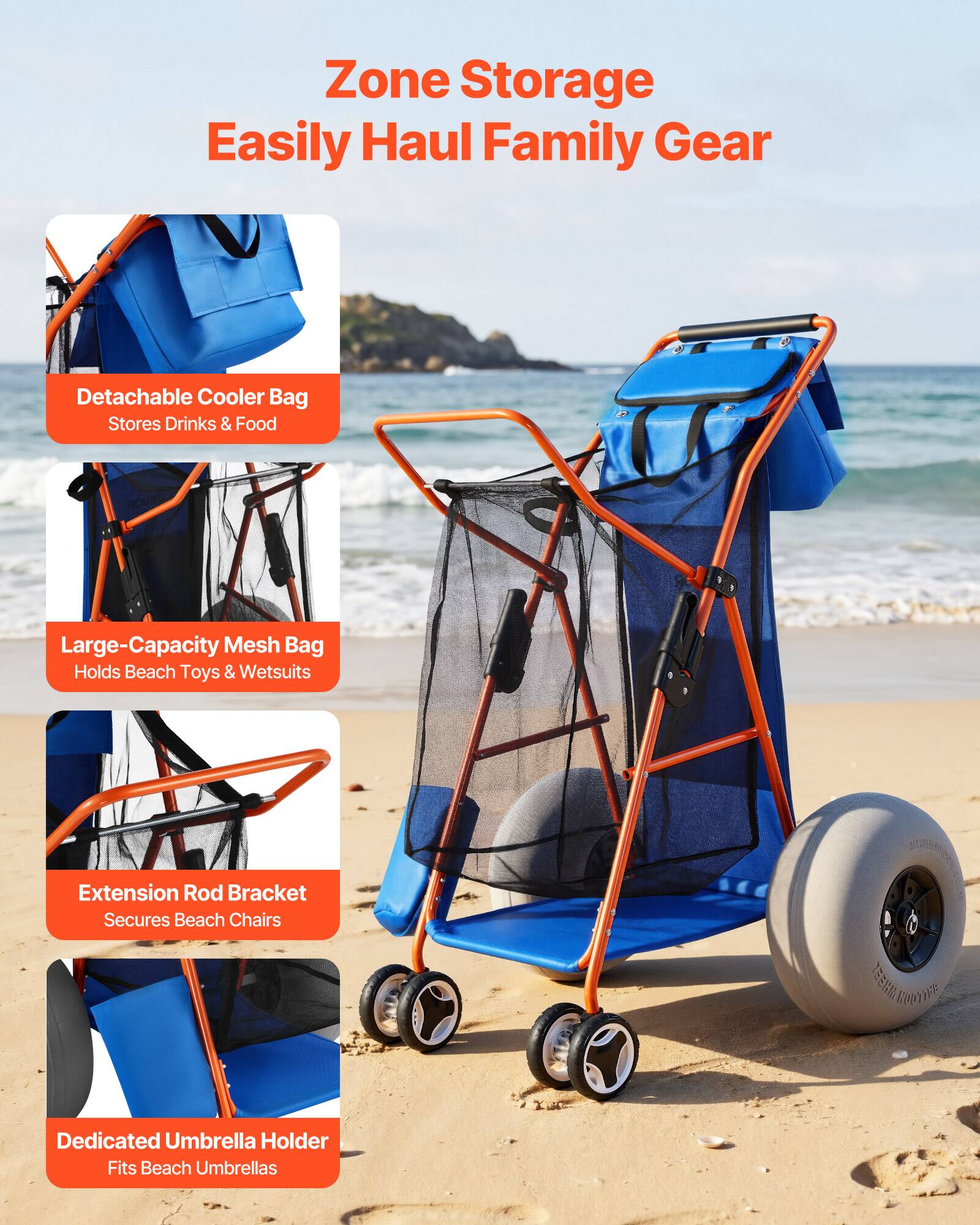 Zone Storage  
Easily Haul Family Gear  

- Detachable Cooler Bag  
  Stores Drinks & Food  

- Large-Capacity Mesh Bag  
  Holds Beach Toys & Wetsuits  

- Extension Rod Bracket  
  Secures Beach Chairs  

- Dedicated Umbrella Holder  
  Fits Beach Umbrellas