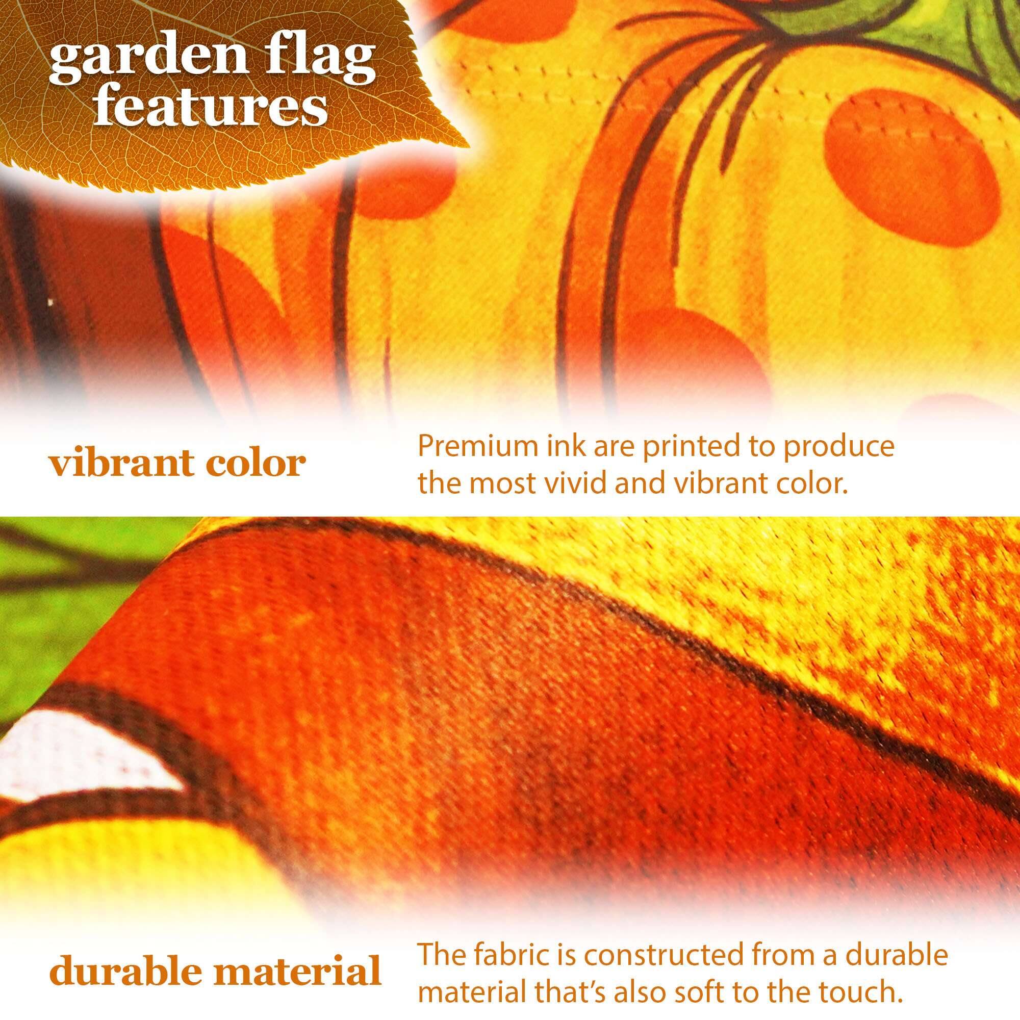 garden flag features

vibrant color
Premium ink are printed to produce the most vivid and vibrant color.

durable material
The fabric is constructed from a durable material that's also soft to the touch.