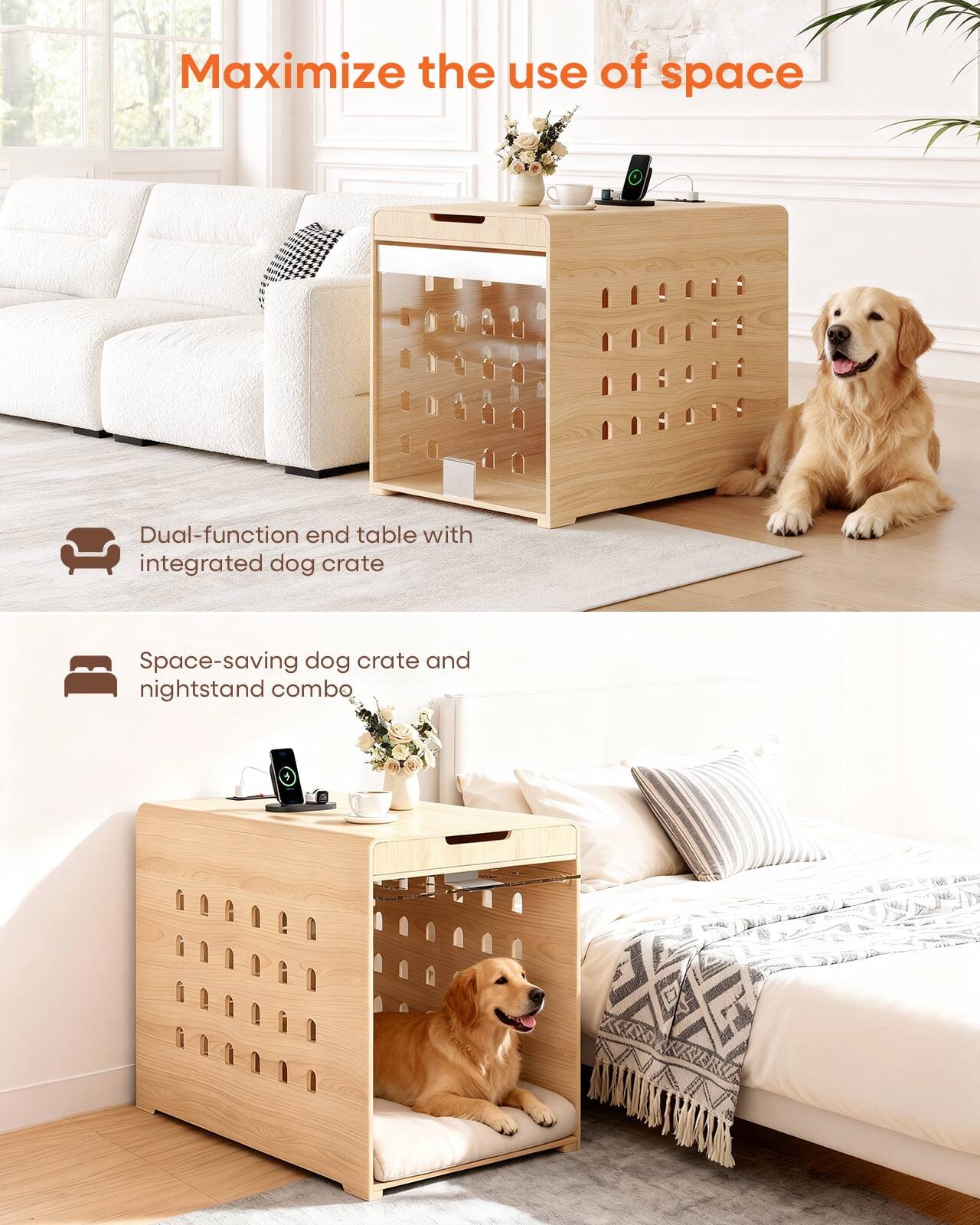 Maximize the use of space

Dual-function end table with integrated dog crate

Space-saving dog crate and nightstand combo