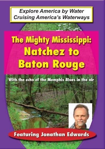 Mighty Mississippi: Natchez to Baton Rouge  - DVD