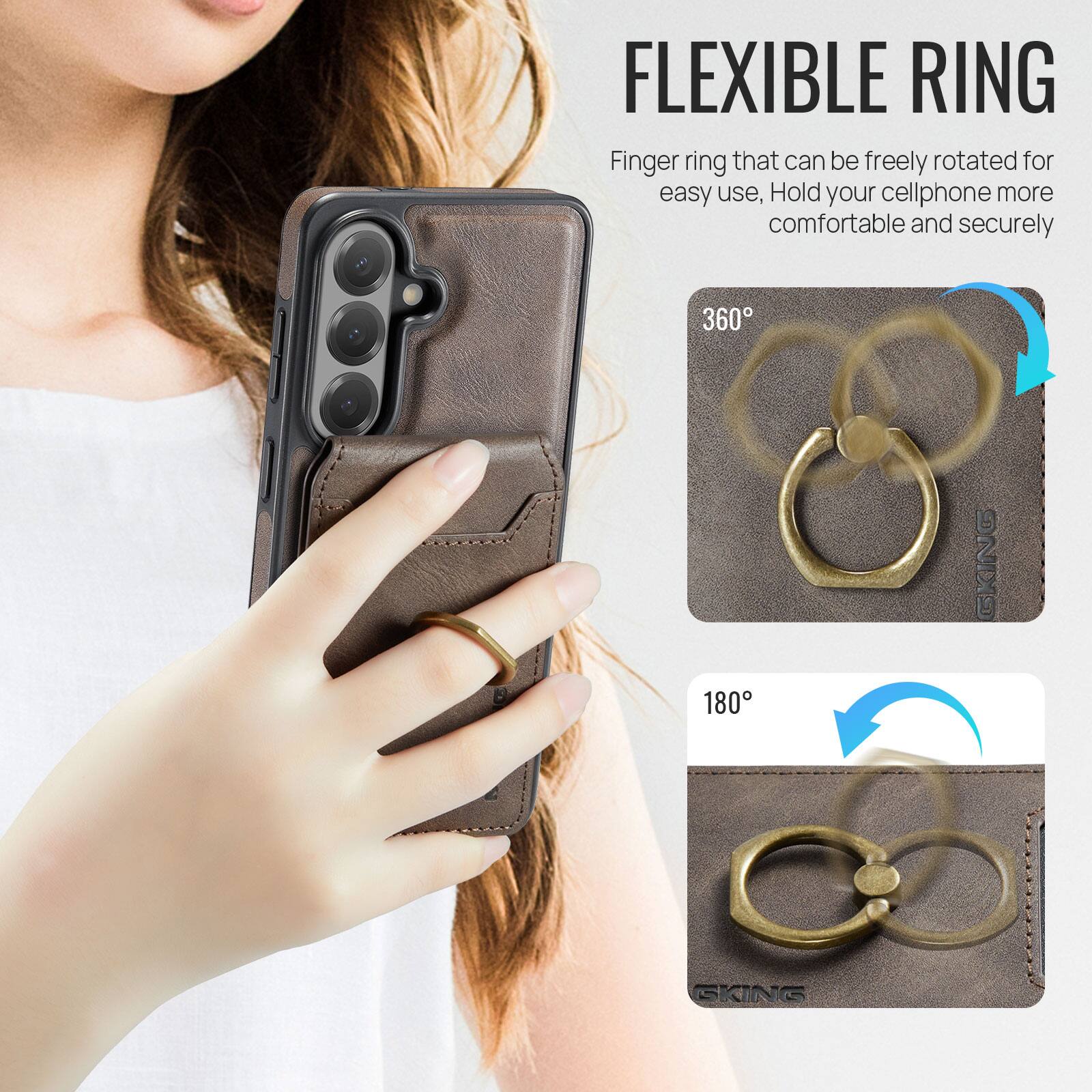 FLEXIBLE RING

Finger ring that can be freely rotated for easy use, Hold your cellphone more comfortable and securely

360°

180°
