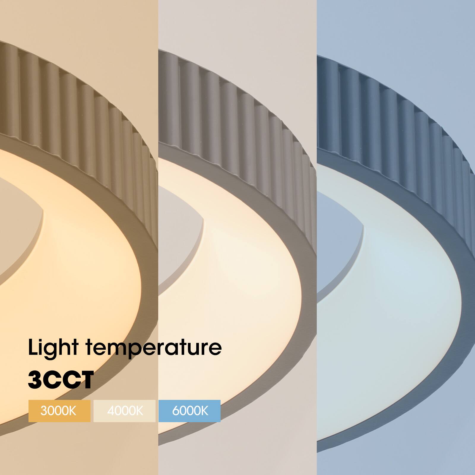 Light temperature 3CCT  
3000K  
4000K  
6000K