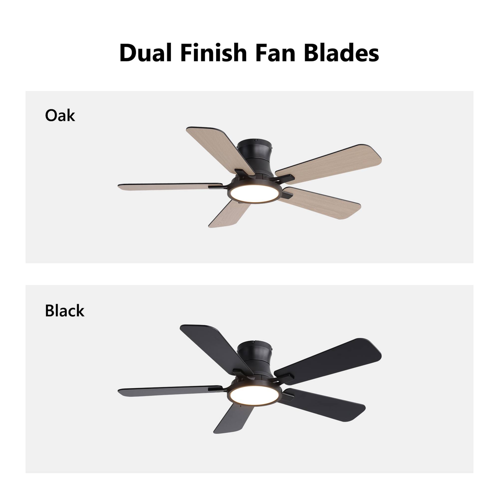 Dual Finish Fan Blades

Oak

Black
