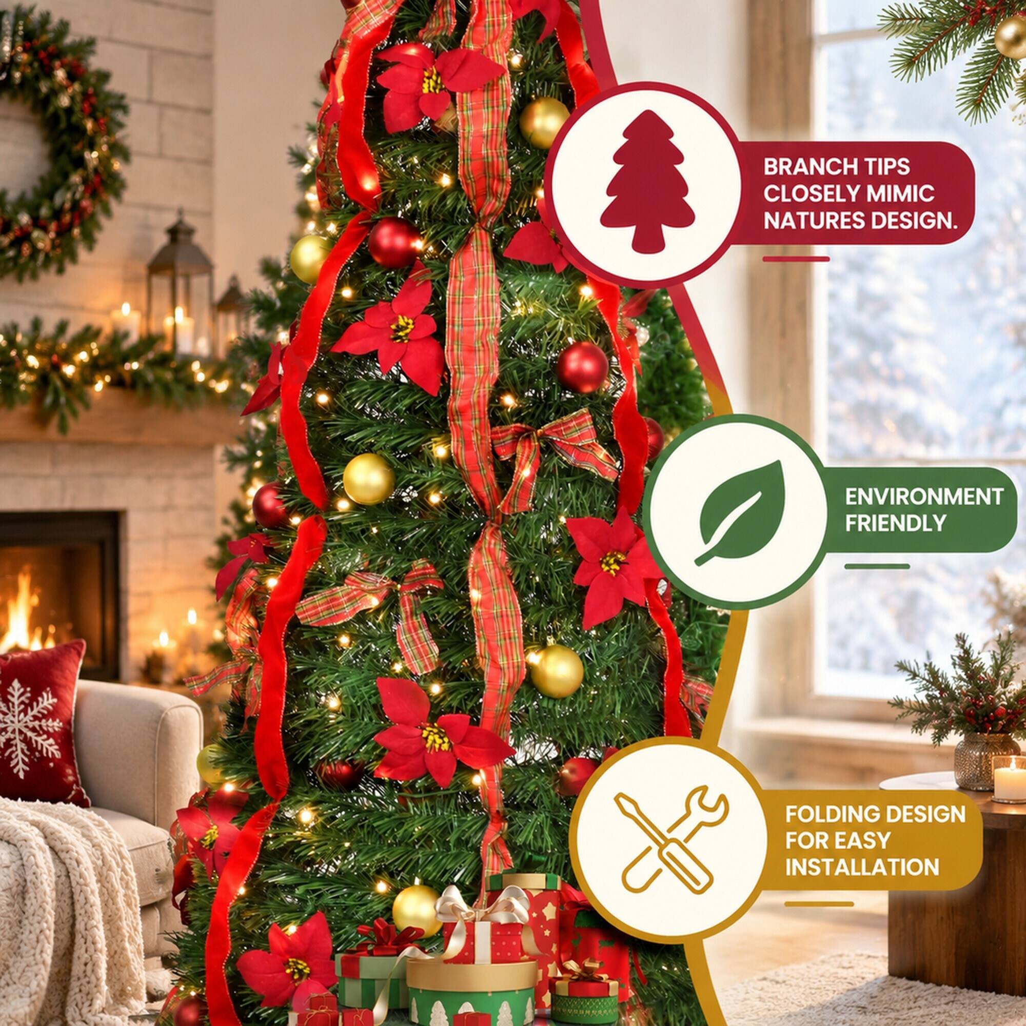 BRANCH TIPS CLOSELY MIMIC NATURE'S DESIGN.  
ENVIRONMENT FRIENDLY  
FOLDING DESIGN FOR EASY INSTALLATION