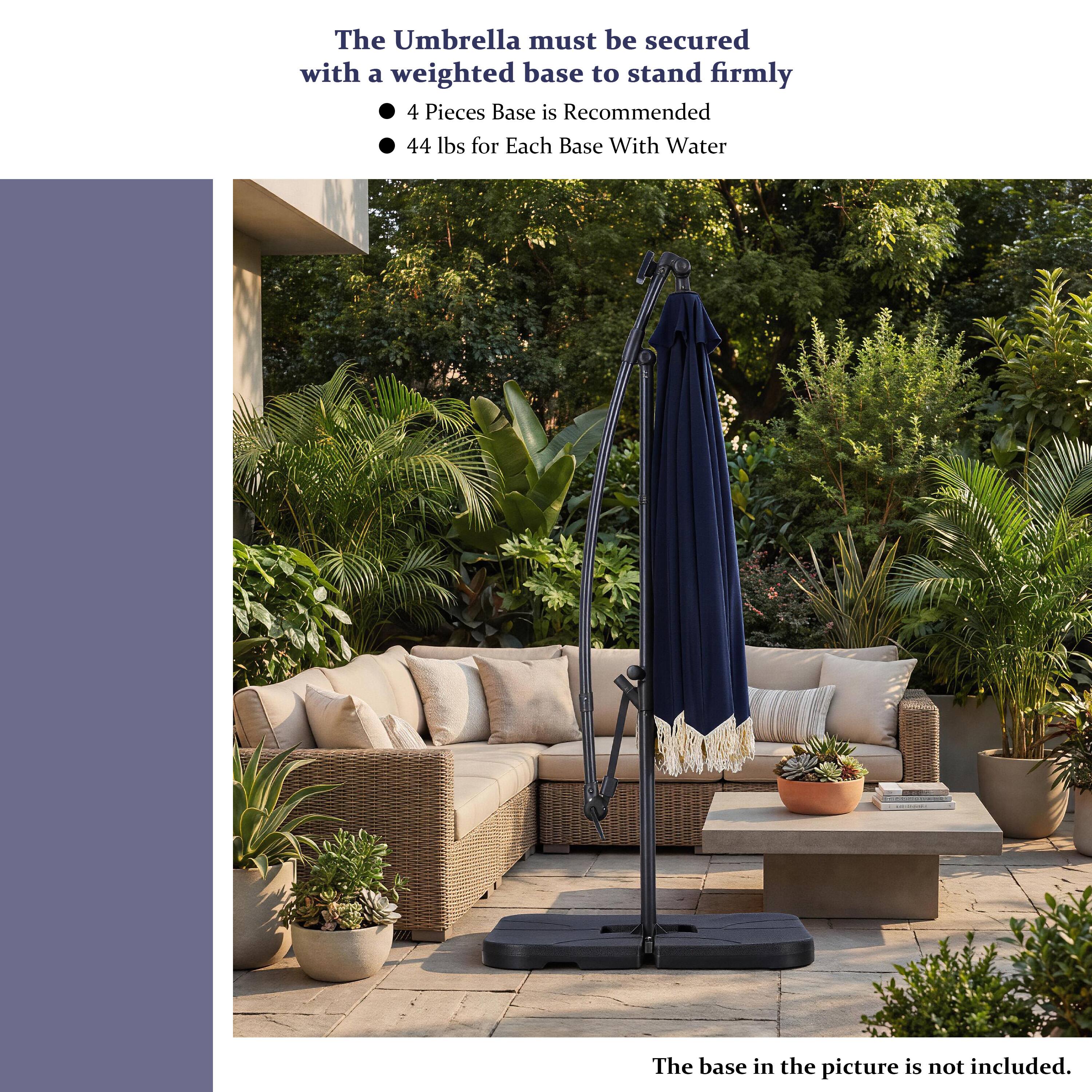 The Umbrella must be secured with a weighted base to stand firmly.  
- 4 Pieces Base is Recommended  
- 44 lbs for Each Base With Water  

The base in the picture is not included.