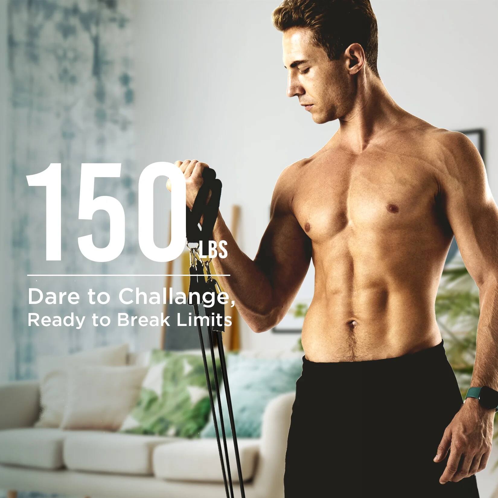 150 LBS  
Dare to Challenge,  
Ready to Break Limits