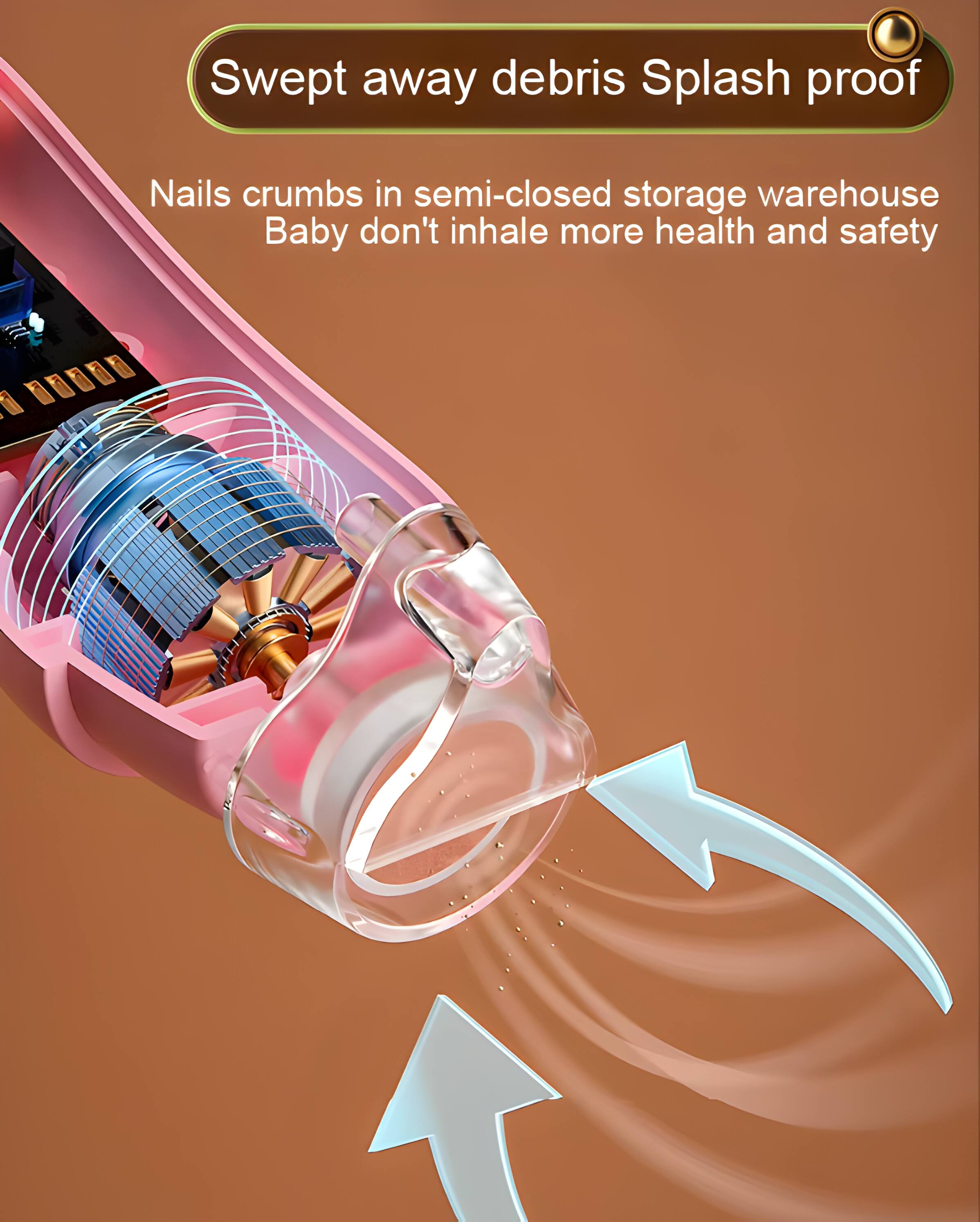 Swept away debris Splash proof  
Nails crumbs in semi-closed storage warehouse  
Baby don't inhale more health and safety