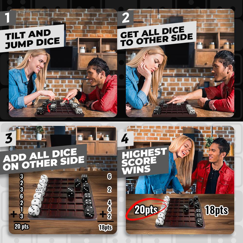1. TILT AND JUMP DICE

2. GET ALL DICE TO OTHER SIDE

3. ADD ALL DICE ON OTHER SIDE

4. HIGHEST SCORE WINS

- 3 2 3 6 2 1 3
- 6 2 1 + 20 pts

- 6 2 4 4 2
- 4 20pts + 2 18pts

- 20pts
- 18pts