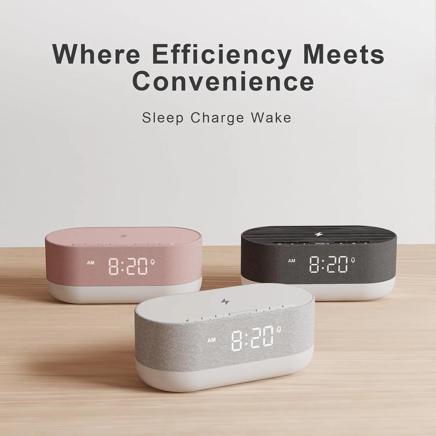 Where Efficiency Meets Convenience

Sleep Charge Wake

AM 8:20 AM 8:20 AM 8:20