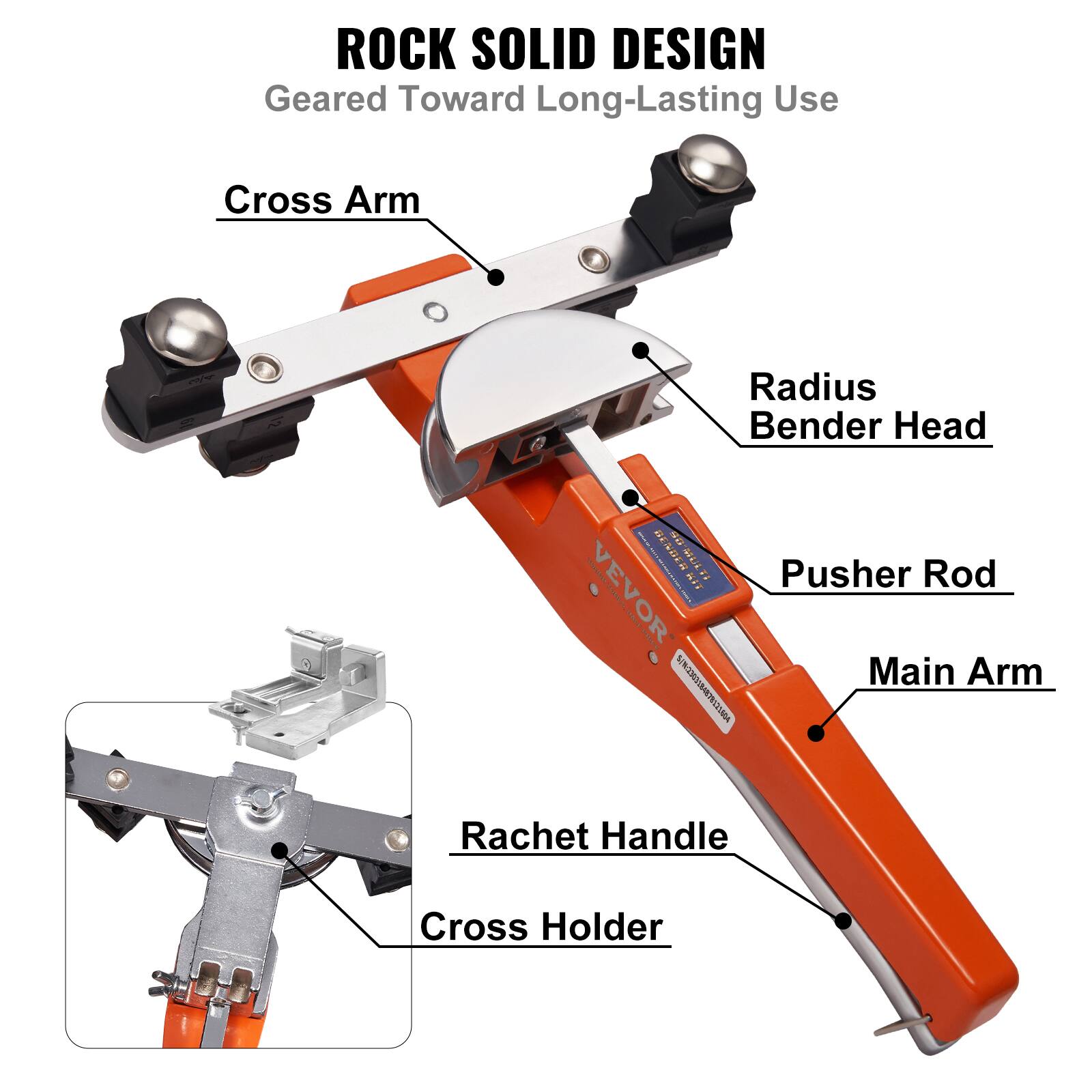 ROCK SOLID DESIGN  
Geared Toward Long-Lasting Use

- Cross Arm
- Radius Bender Head
- Pusher Rod
- Main Arm
- Ratchet Handle
- Cross Holder