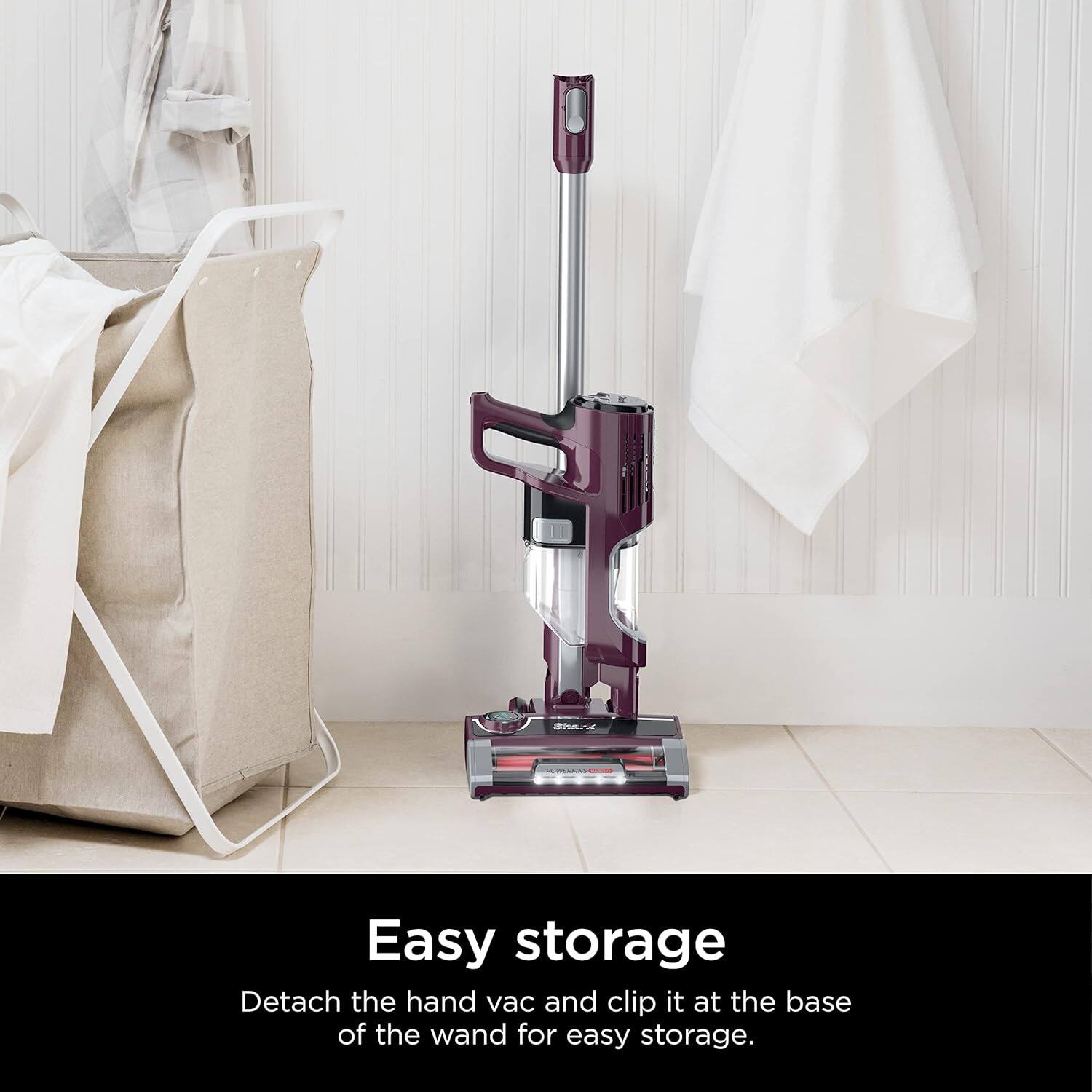 Easy storage  
Detach the hand vac and clip it at the base of the wand for easy storage.