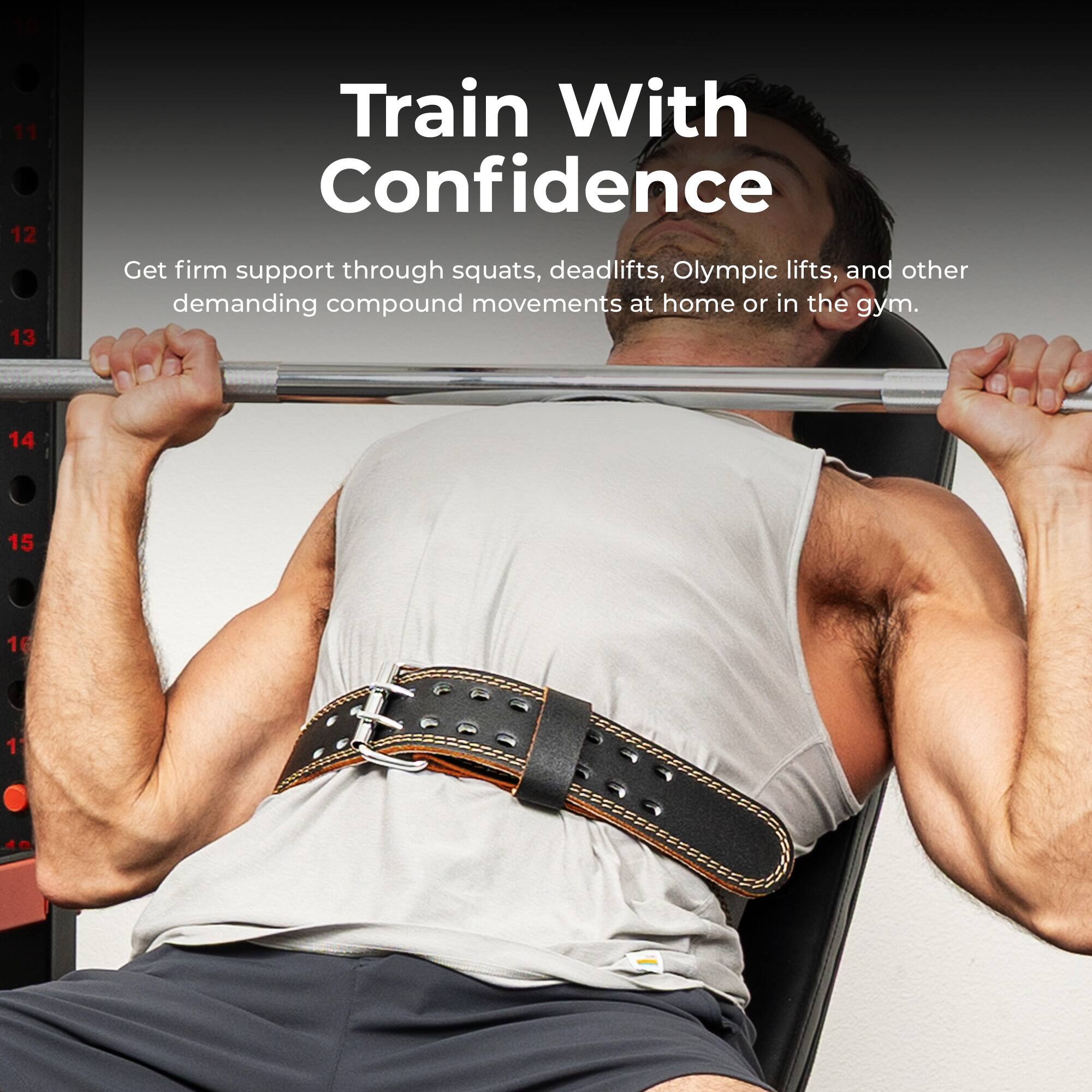 Train With Confidence

Get firm support through squats, deadlifts, Olympic lifts, and other demanding compound movements at home or in the gym.