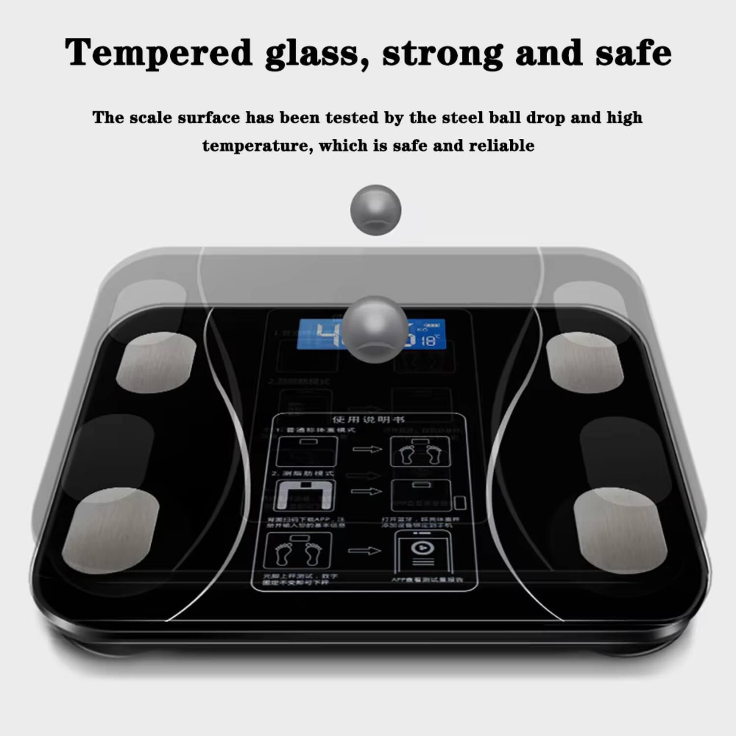 Tempered glass, strong and safe

The scale surface has been tested by the steel ball drop and high temperature, which is safe and reliable
