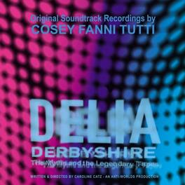 Cosey Fanni Tutti - Delia Derbyshire: The Myths And The Legendary Tapes - VINYL LP