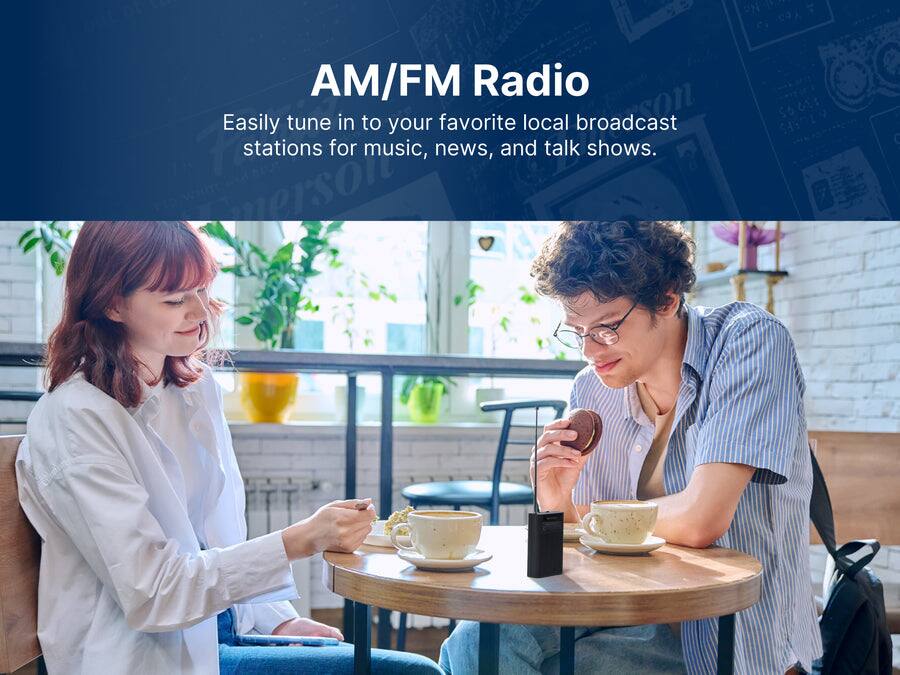 AM/FM Radio  
Easily tune in to your favorite local broadcast stations for music, news, and talk shows.