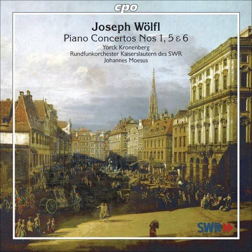 Joseph Wölfl  
Piano Concertos Nos 1, 5 & 6  
York Kronenberg  
Rundfunkorchester Kaiserslautern des SWR  
Johannes Moesus