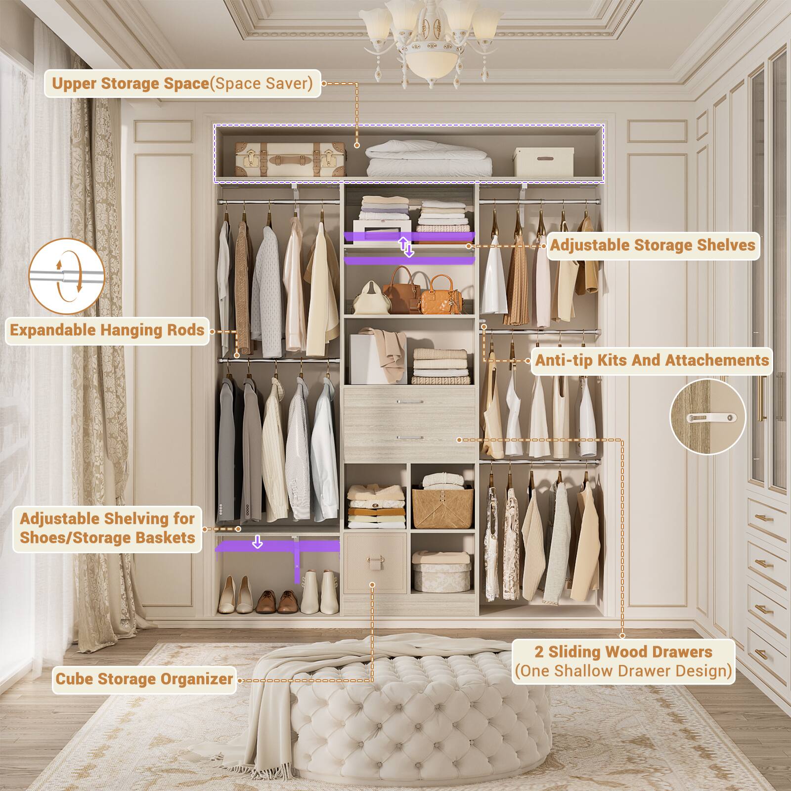Upper Storage Space (Space Saver)  
Adjustable Storage Shelves  
Expandable Hanging Rods  
Anti-tip Kits And Attachments  
Adjustable Shelving for Shoes/Storage Baskets  
Cube Storage Organizer  
2 Sliding Wood Drawers (One Shallow Drawer Design)