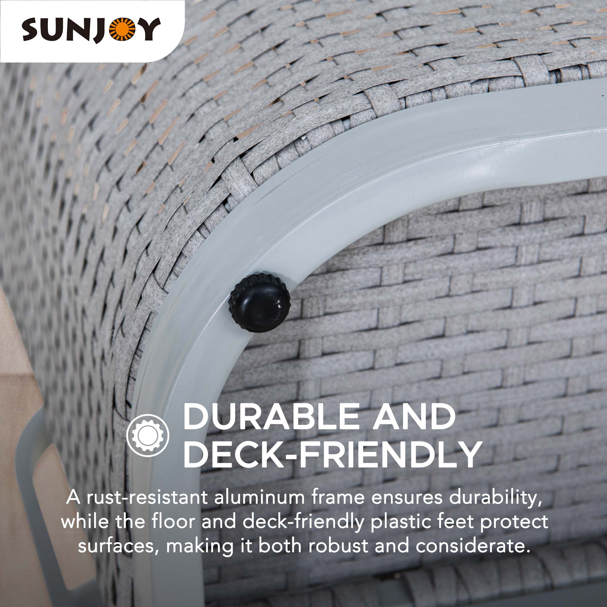 SUNJOY

DURABLE AND DECK-FRIENDLY

A rust-resistant aluminum frame ensures durability, while the floor and deck-friendly plastic feet protect surfaces, making it both robust and considerate.