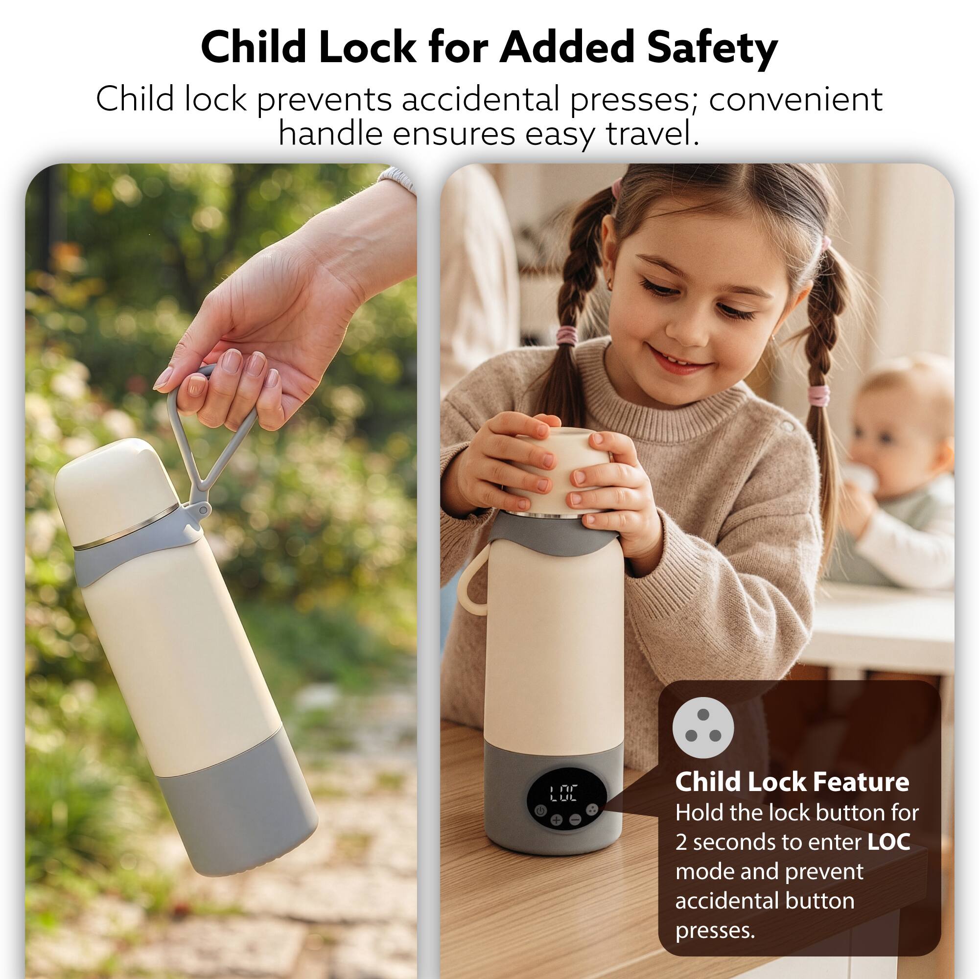 Child Lock for Added Safety  
Child lock prevents accidental presses; convenient handle ensures easy travel.  

Child Lock Feature  
Hold the lock button for 2 seconds to enter LOC mode and prevent accidental button presses.