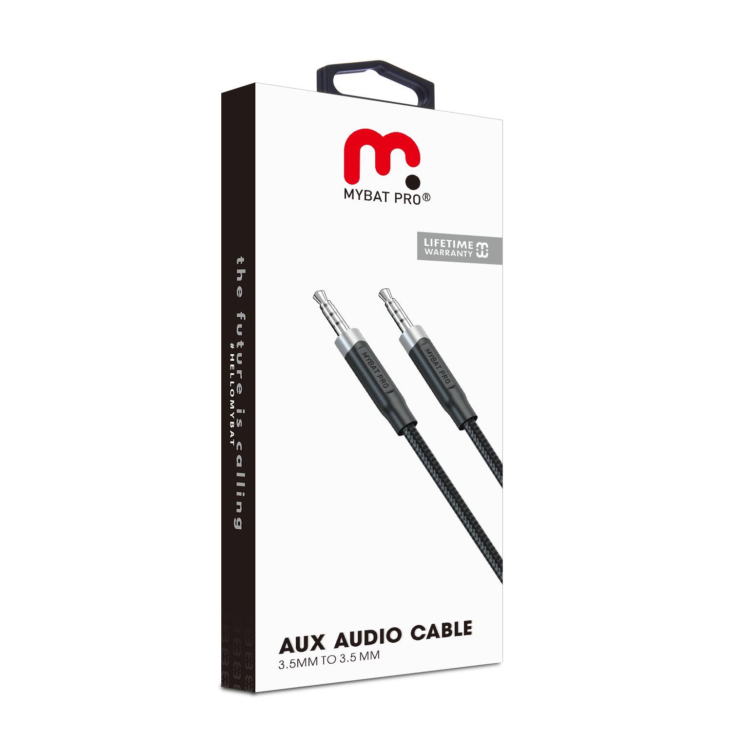 MYBAT PRO®  
LIFETIME WARRANTY  

the future is calling  

AUX AUDIO CABLE  
3.5MM TO 3.5MM  

#HELLOMYBAT