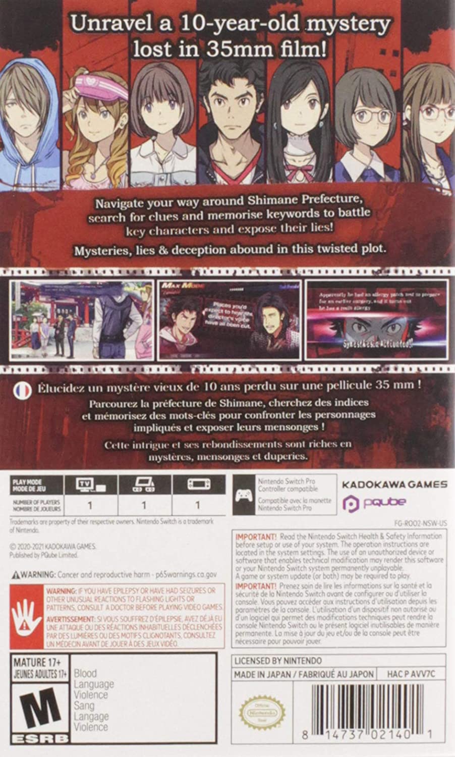 Unravel a 10-year-old mystery lost in 35mm film!

Navigate your way around Shimane Prefecture, search for clues and memorize keywords to battle key characters and expose their lies! Mysteries, lies & deception abound in this twisted plot.

Elucidez un mystère vieux de 10 ans perdu sur une pellicule 35 mm ! Parcourez la préfecture de Shimane, cherchez des indices et mémorisez des mots-clés pour confronter les personnages impliqués et exposer leurs mensonges ! Cette intrigue et ses rebondissements sont riches en mystères, mensonges et duplicités.

Nintendo Switch Pro Controller compatible

IMPORTANT! Read the Nintendo Switch Health & Safety Information before setup or use of your system. The operation instructions are located in the system settings. The use of an unauthorized device or software or system enables technical modification may render this software or system permanently unplayable.

WARNING: Cancer and reproductive harm - p65warnings.ca.gov

MATURE 17+ JEUNES ADULTES 17+ Blood Language Violence Language Violence

Nintendo Switch Pro

FG-RO02-NSW-US

KAD