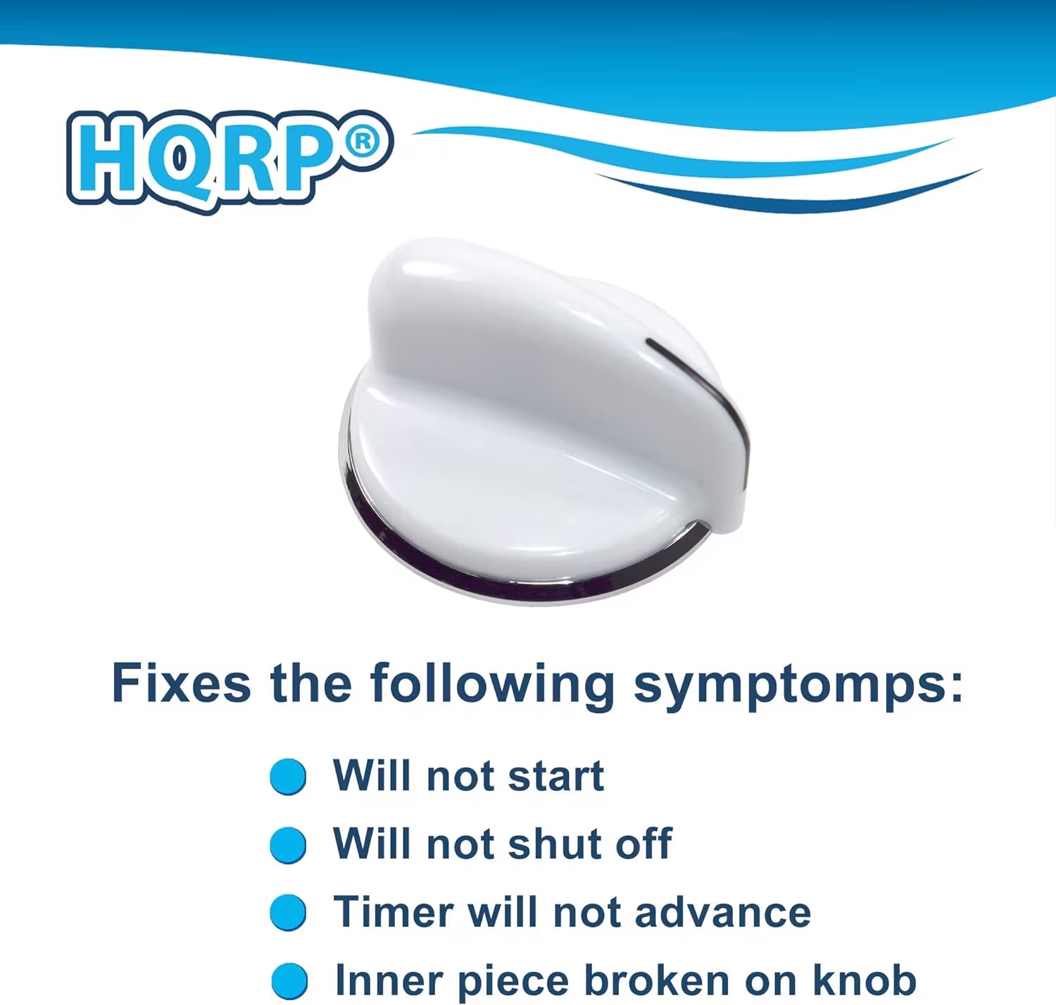 HQRP® Fixes the following symptoms:
- Will not start
- Will not shut off
- Timer will not advance
- Inner piece broken on knob