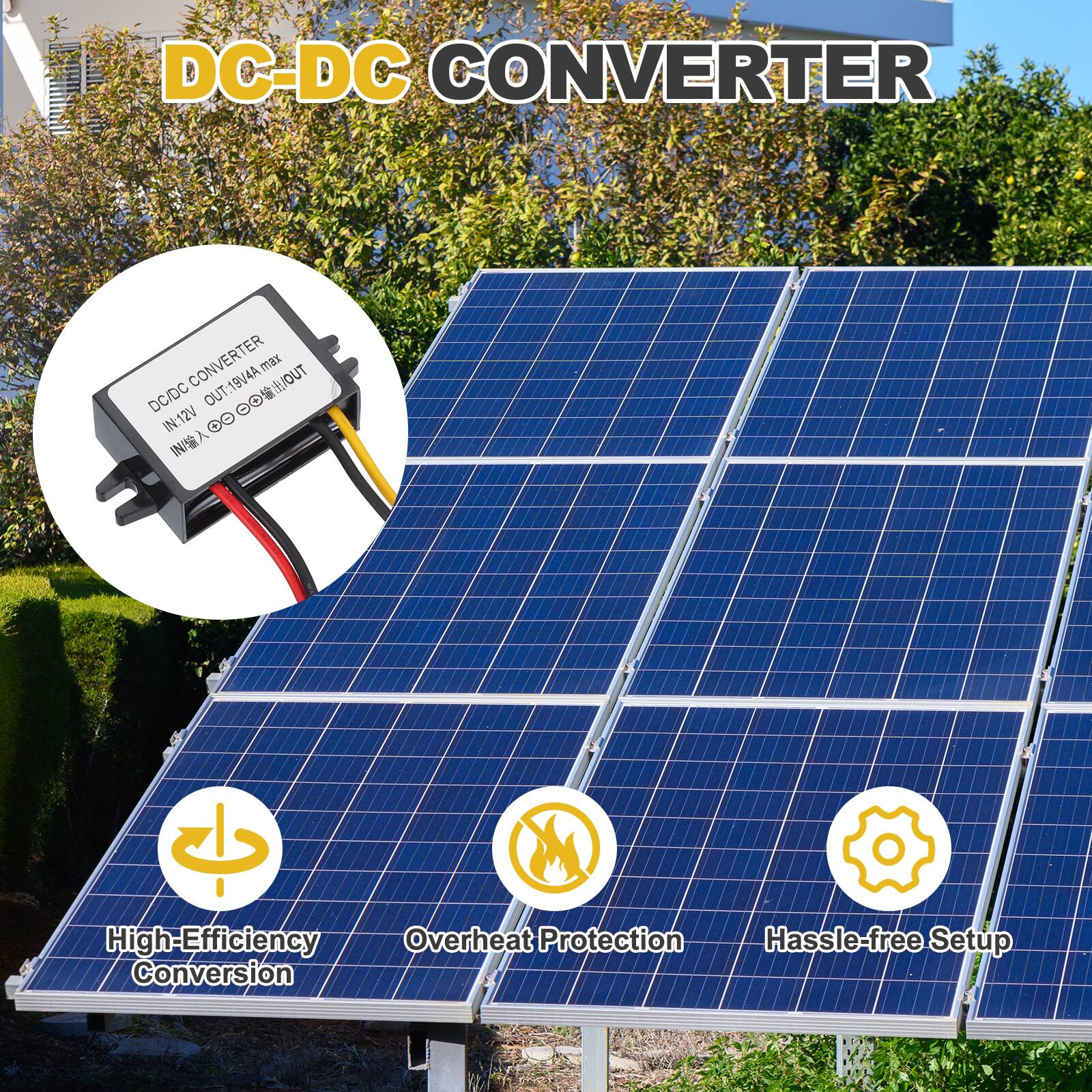 DC-DC CONVERTER

DC-DC CONVERTER OUT: 19V 4A  
IN: 12V

High-Efficiency Conversion  
Overheat Protection  
Hassle-free Setup