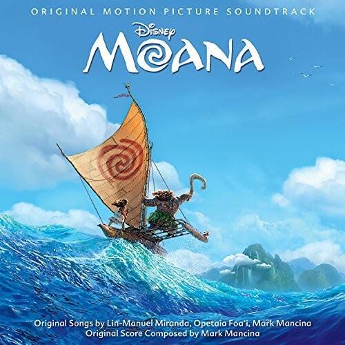ORIGINAL MOTION PICTURE SOUNDTRACK  
Disney MOANA  

Original Songs by Lin-Manuel Miranda, Opetaia Foa'i, Mark Mancina  
Original Score Composed by Mark Mancina