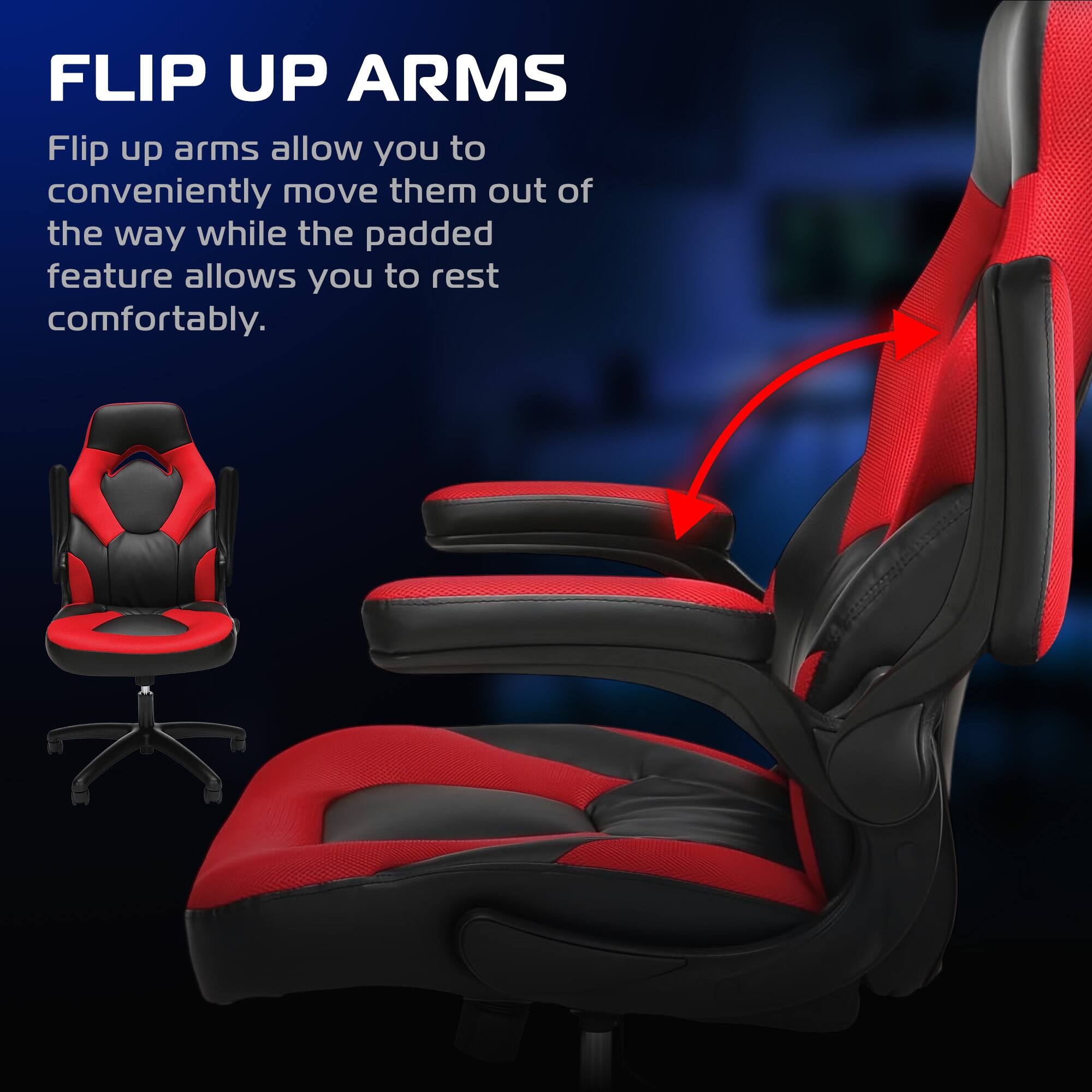 FLIP UP ARMS

Flip up arms allow you to conveniently move them out of the way while the padded feature allows you to rest comfortably.