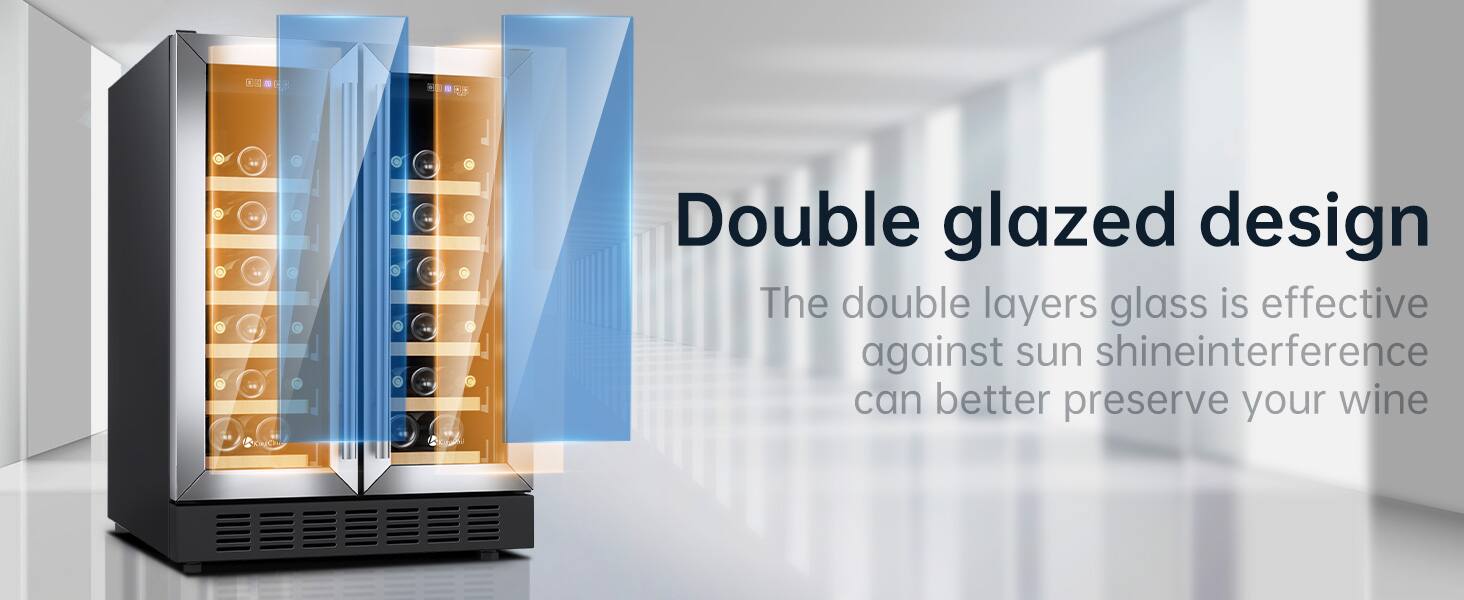 Double glazed design  
The double layers glass is effective against sun shine interference and can better preserve your wine.