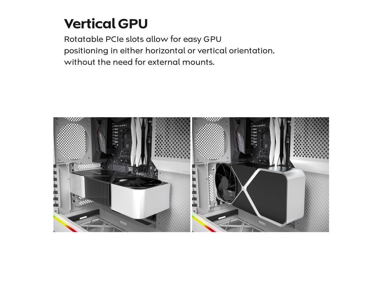 Vertical GPU Rotatable PCIe slots allow for easy GPU positioning in either horizontal or vertical orientation, without the need for external mounts.