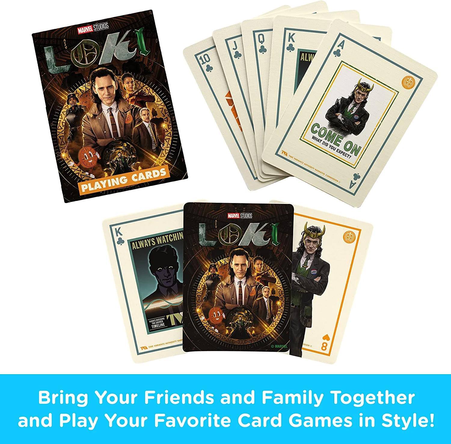 MARVEL STUDIOS  
LOKI  
PLAYING CARDS  

MARVEL STUDIOS  
ALWAYS WATCHIN  

MARVEL STUDIOS  
COME ON  
WHAT DID YOU EXPECT?  

Bring Your Friends and Family Together and Play Your Favorite Card Games in Style!