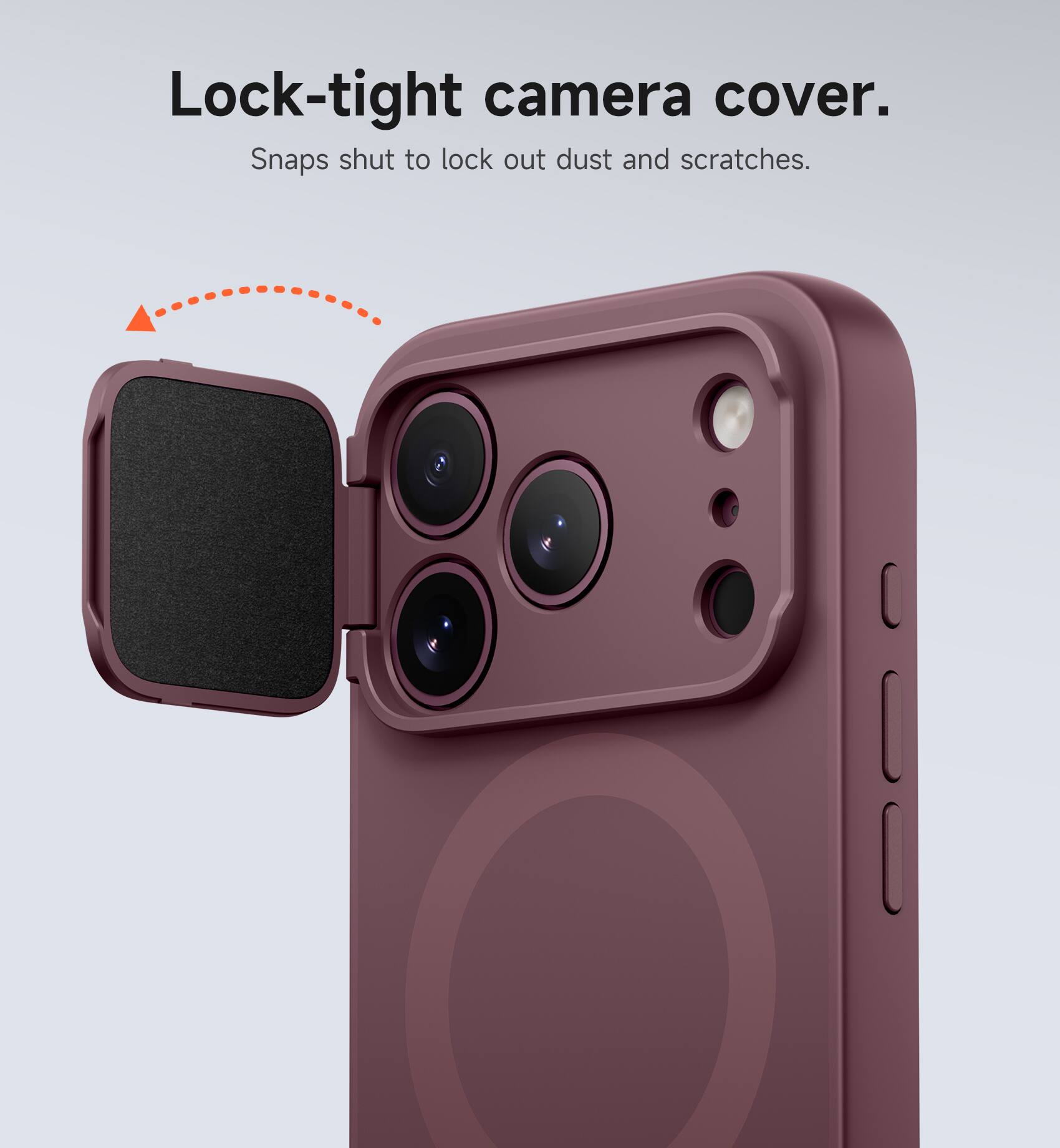 Lock-tight camera cover.  
Snaps shut to lock out dust and scratches.