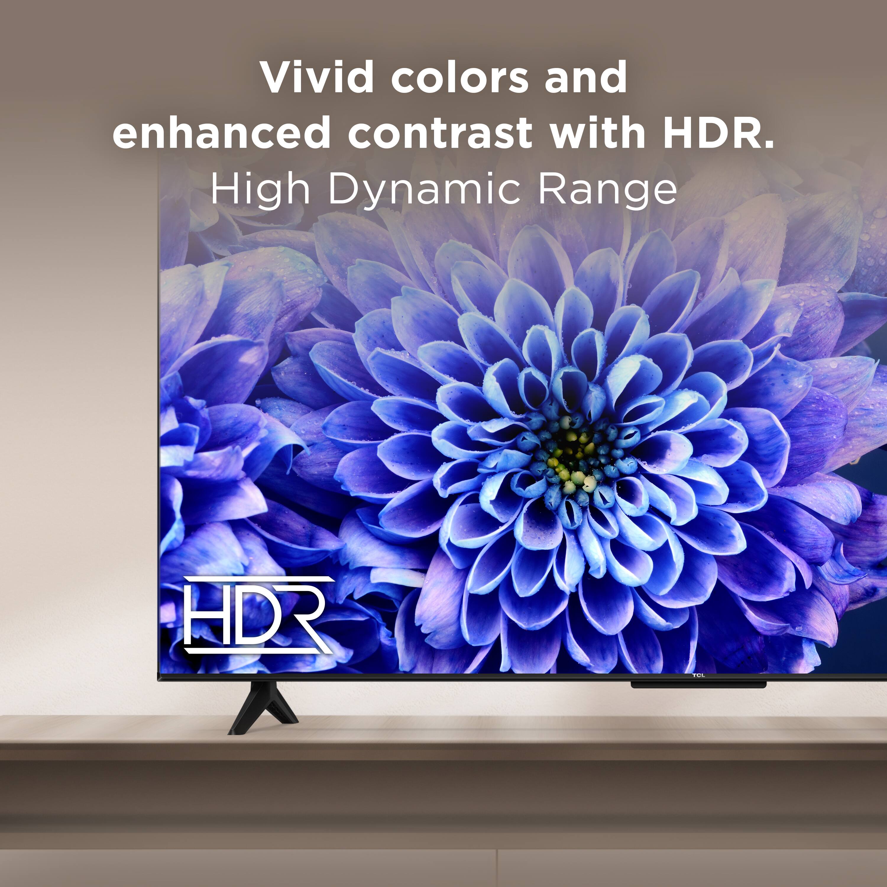 Vivid colors and enhanced contrast with HDR.  
High Dynamic Range