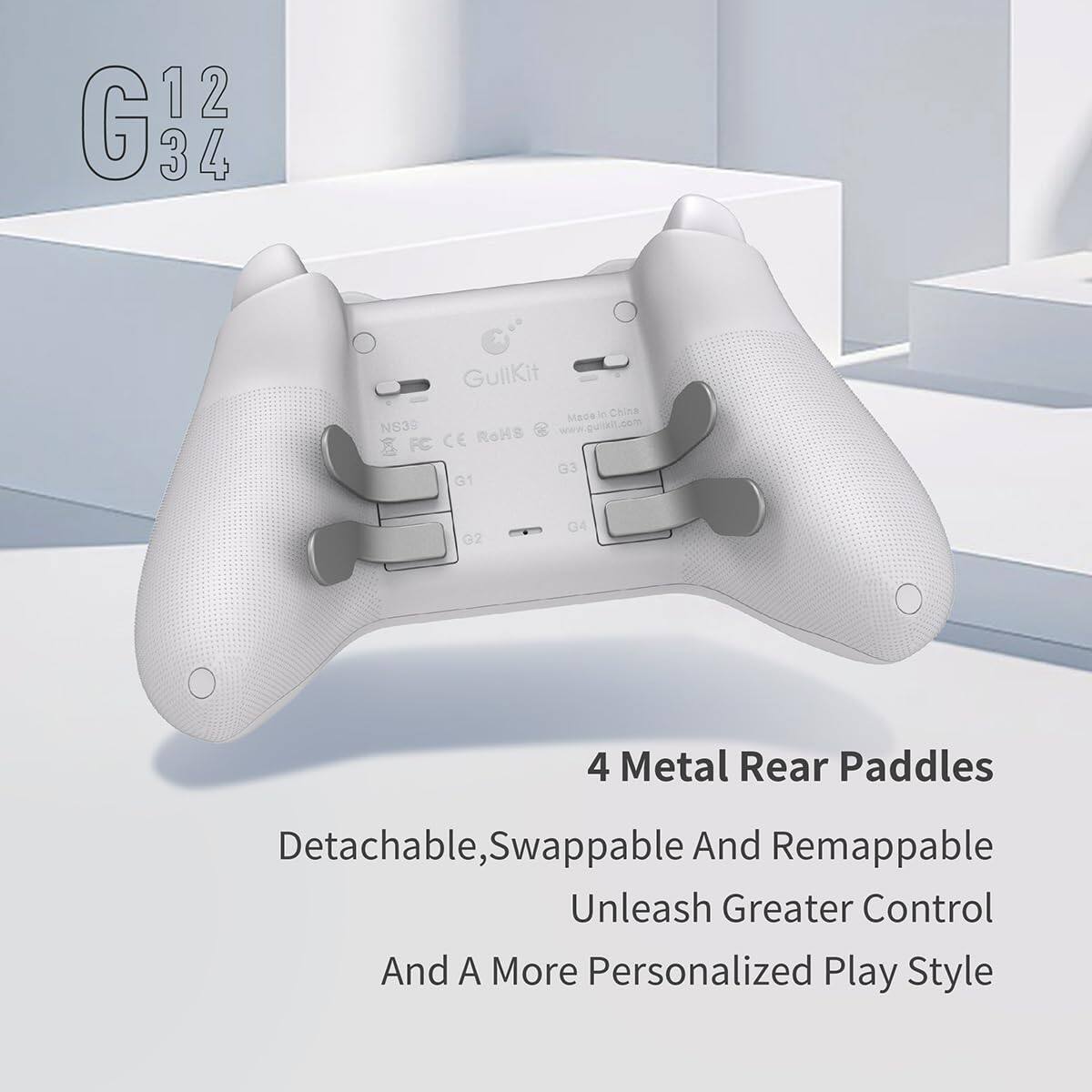 G12 G34

GullKit Made in China RoHS www.guiai.com CE G3 G1 G2 G4

4 Metal Rear Paddles

Detachable, Swappable And Remappable

Unleash Greater Control And A More Personalized Play Style