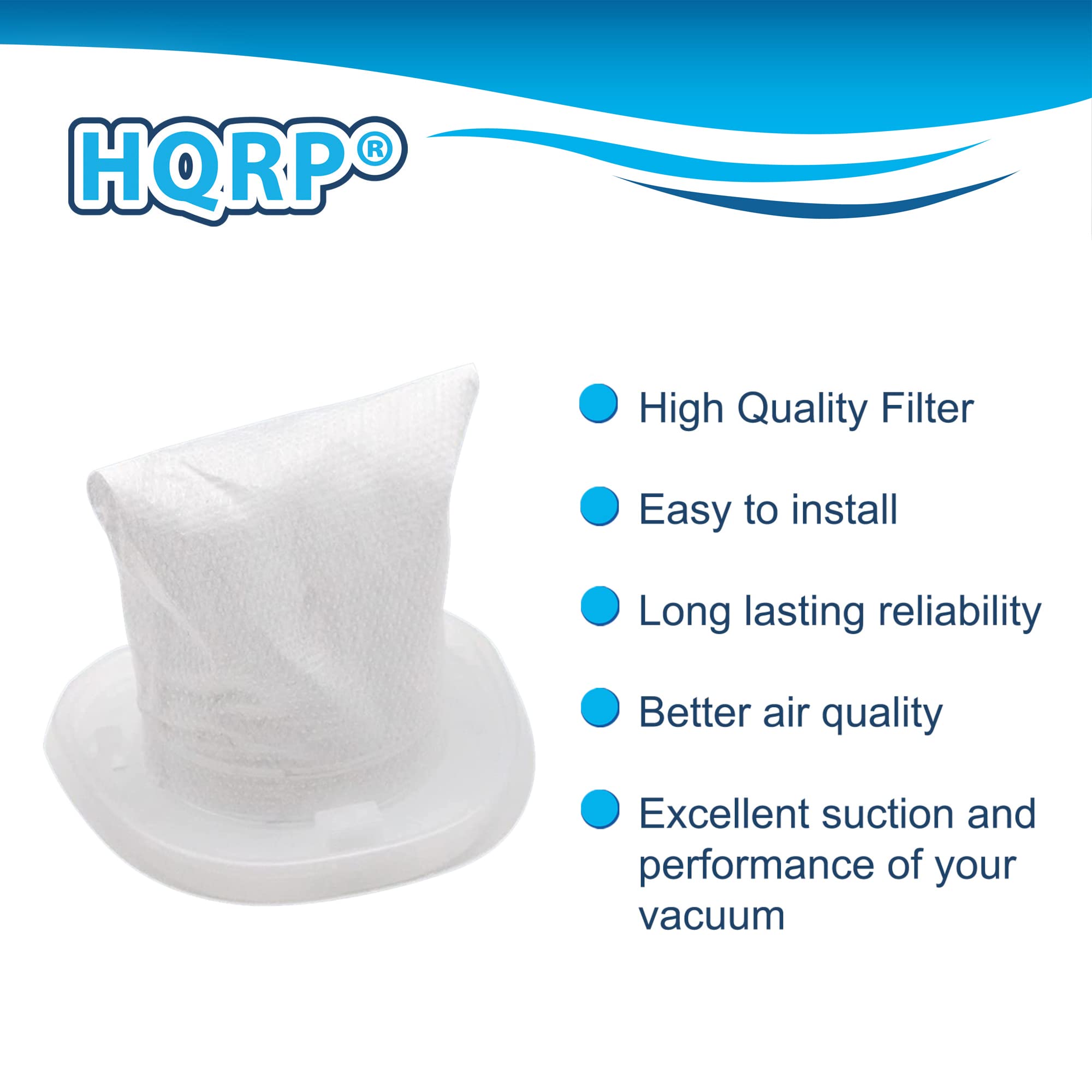 HQRP®

- High Quality Filter
- Easy to install
- Long lasting reliability
- Better air quality
- Excellent suction and performance of your vacuum
