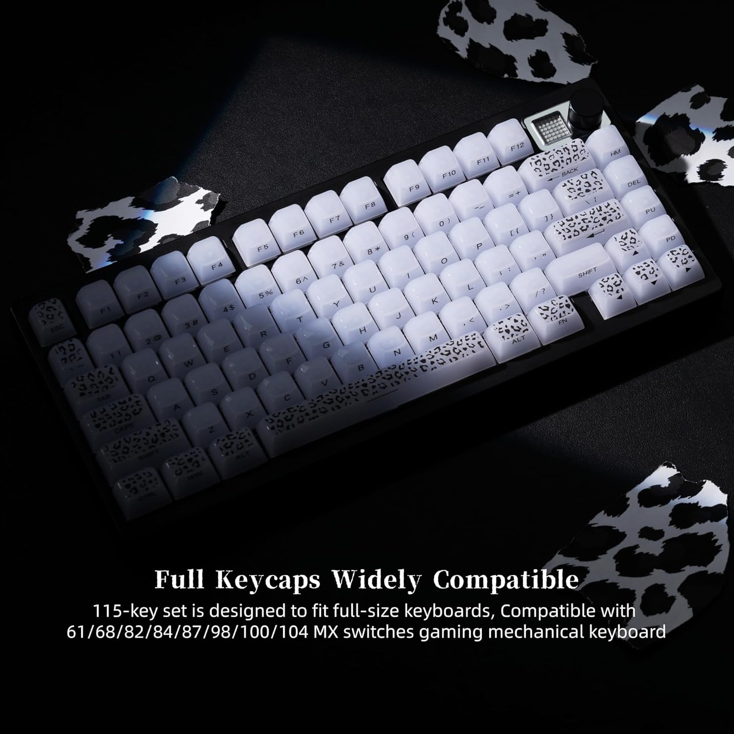 F3 F2 F 3 20 5 D w  D HUUNA A FA 4s E S Z FB 5% R D X FS 6 T F C F FT + . 74 U Y H G a V  C   1 L N e F1 F1D F 0 P a L K e M L t C  F12 E ALT MACK C  17 SHP  FN4 HM DEL PU PE

Full Keycaps Widely Compatible 115-key set is designed to fit full-size keyboards, Compatible with 61/68/82/84/87/98/100/104 MX switches gaming mechanical keyboard