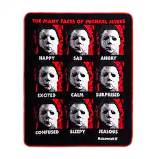 THE MANY FACES OF MICHAEL MYERS
HAPPY
SAD
ANGRY
EXCITED
CALM
SURPRISED
CONFUSED
SLEEPY
JEALOUS
HALLOWEEN II
