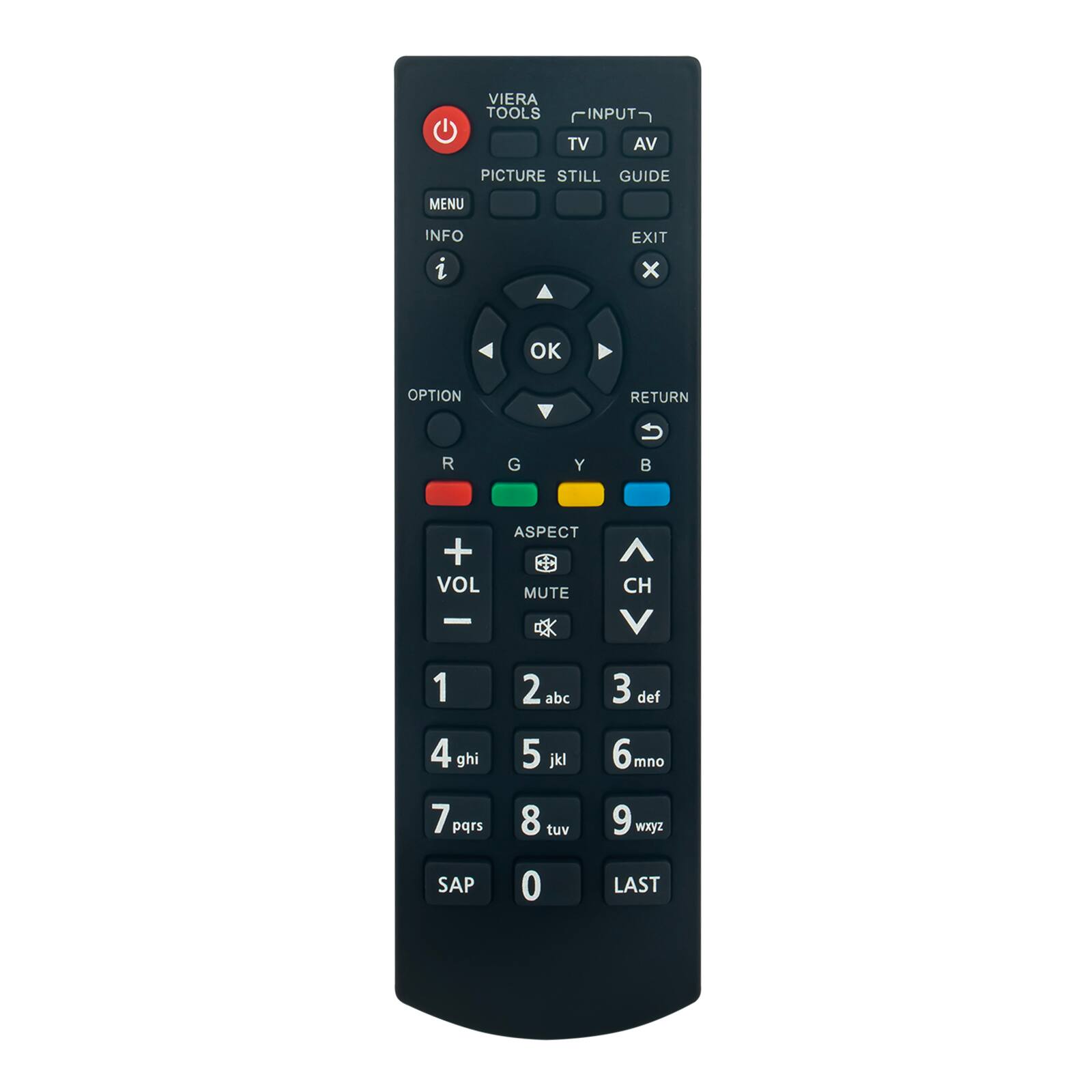 VIERA TOOLS  
INPUT  
TV AV  
PICTURE  
STILL GUIDE  
MENU  
INFO  
EXIT  
OK  
OPTION  
RETURN  
R G Y B  
ASPECT  
VOL MUTE CH  
1 abc  
2 def  
3 ghi  
4 jkl  
5 mno  
6 pqrs  
7 tuv  
8 wxyz  
9 LAST  
SAP  
0