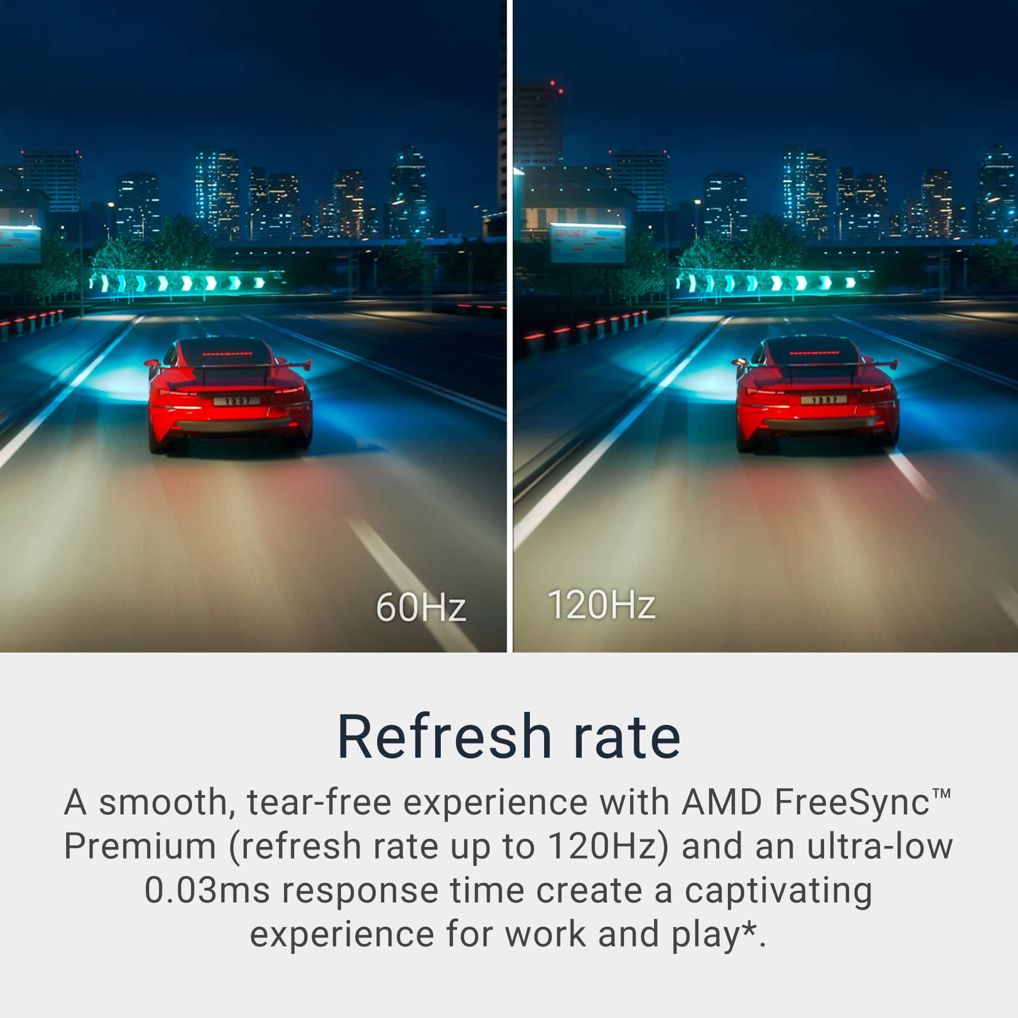 TARE 60Hz 120Hz Refresh rate: A smooth, tear-free experience with AMD FreeSync Premium (refresh rate up to 120Hz) and an ultra-low 0.03ms response time create a captivating experience for work and play.