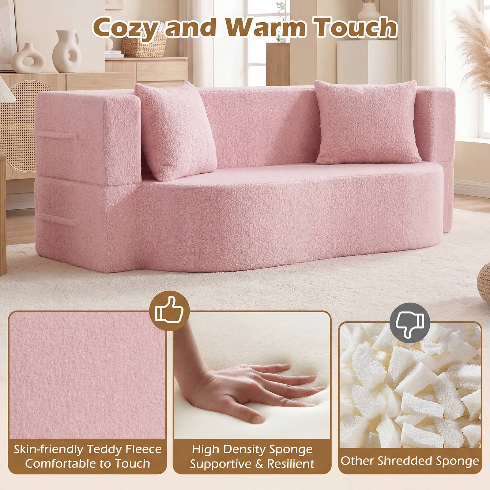 Cozy and Warm Touch

- Skin-friendly Teddy Fleece
- Comfortable to Touch
- High Density Sponge
- Supportive & Resilient
- Other Shredded Sponge