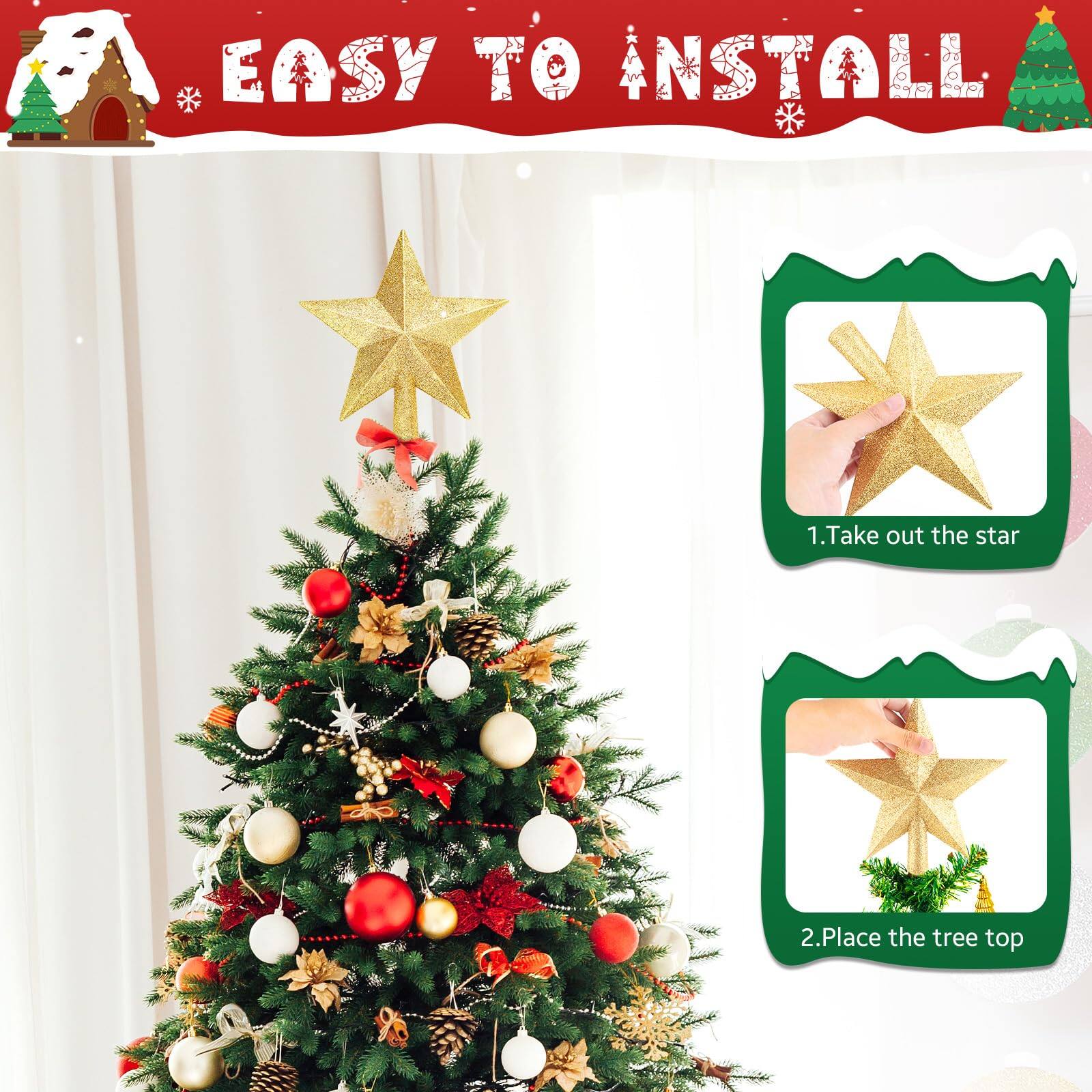 EASY TO INSTALL

1. Take out the star
2. Place the tree top