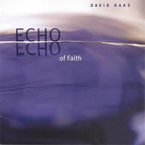 David Haas - Echo of Faith   - COMPACT DISCS [CD] price history on PriceWatchPro