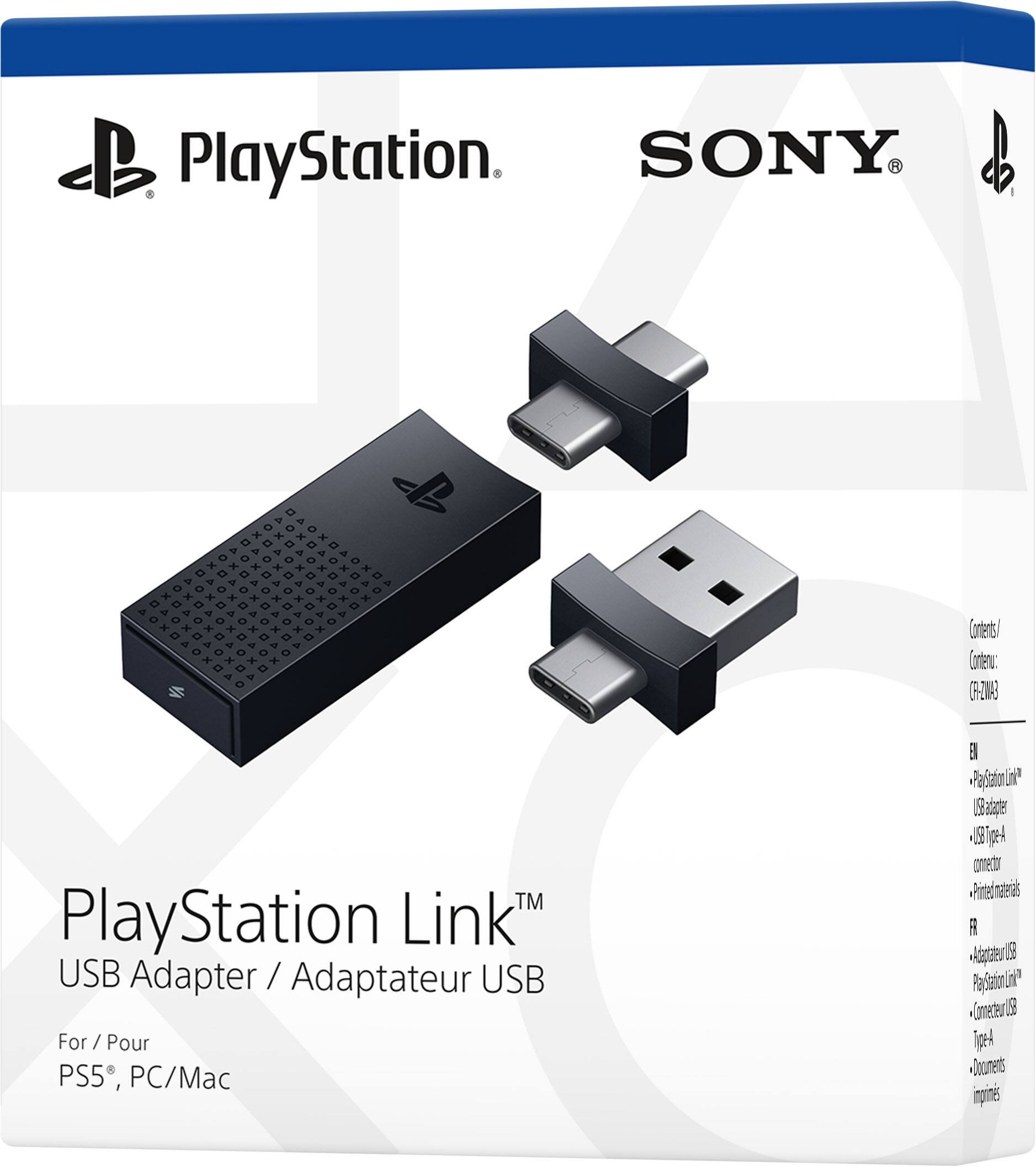 PlayStation Link™  
USB Adapter / Adaptateur USB  
For / Pour PS5®, PC/Mac  

SONY®  

Contents / Contenu:  
- PlayStation Link™  
- USB Adapter  
- USB Type-A connector  
- Printed materials / Documents imprimés  

EN  
- PlayStation Link™  
- USB Adapter  
- Connecteur USB Type-A  
- Documents imprimés  

FR  
- Adaptateur USB  
- PlayStation Link™  
- Connecteur USB Type-A  
- Documents imprimés