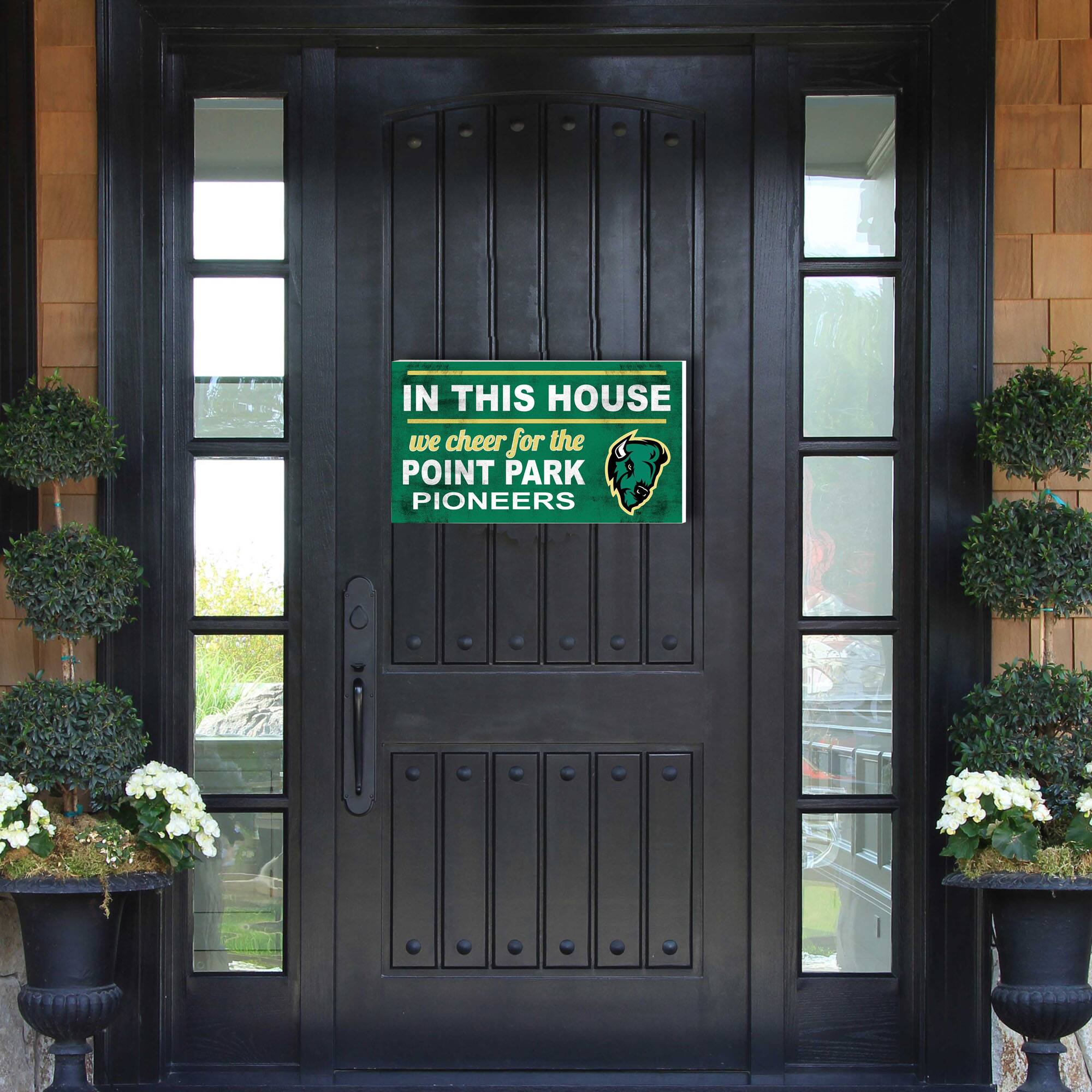 IN THIS HOUSE  
we cheer for the  
POINT PARK  
PIONEERS