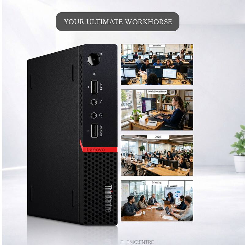 YOUR ULTIMATE WORKHORSE

1. Work From Home
2. Office
3. Meeting

THINKCENTRE